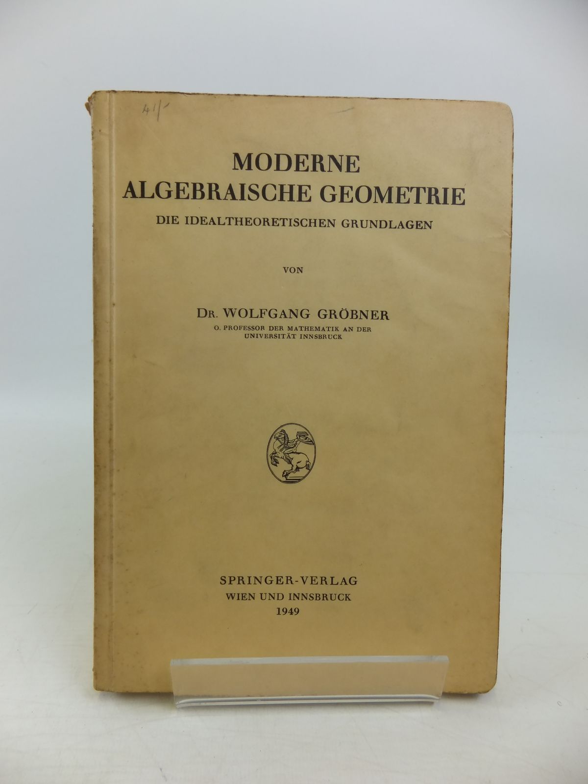 Photo of MODERNE ALGEBRAISCHE GEOMETRIE written by Grobner, Wolfgang published by Springer-Verlag (STOCK CODE: 1208187)  for sale by Stella & Rose's Books