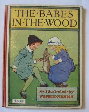 Photo of THE BABES IN THE WOOD illustrated by Adams, Frank published by Blackie &amp; Son Ltd. (STOCK CODE: 1301526)  for sale by Stella & Rose's Books