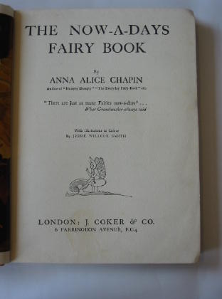 Photo of THE NOW-A-DAYS FAIRY BOOK written by Chapin, Anna Alice illustrated by Smith, Jessie Willcox published by J. Coker & Co. (STOCK CODE: 1301820)  for sale by Stella & Rose's Books