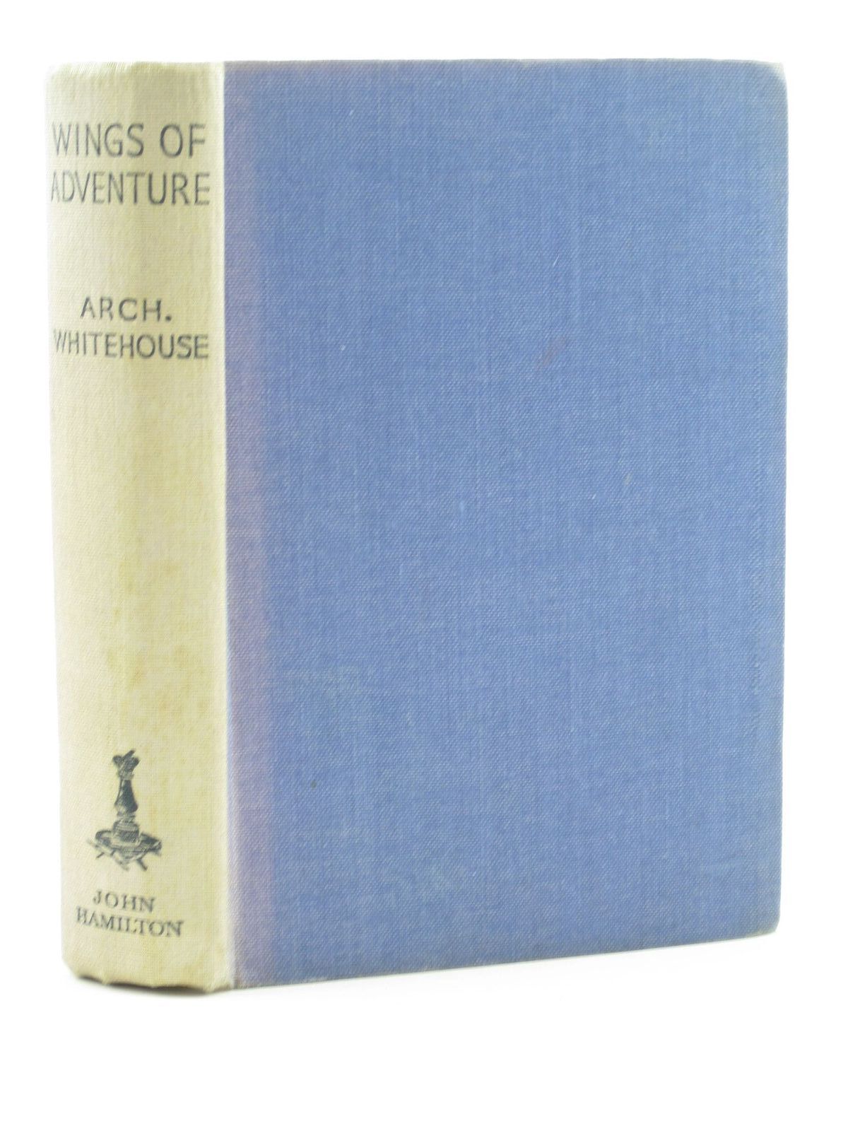 Photo of WINGS OF ADVENTURE written by Whitehouse, Arch published by John Hamilton Ltd. (STOCK CODE: 1311575)  for sale by Stella & Rose's Books