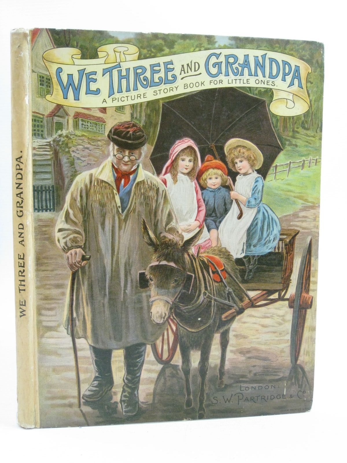 Photo of WE THREE AND GRANDPA written by J.D., illustrated by Wain, Louis Cubitt, Edith A. Hickling, P.B. et al., published by S.W. Partridge &amp; Co. (STOCK CODE: 1314906)  for sale by Stella & Rose's Books