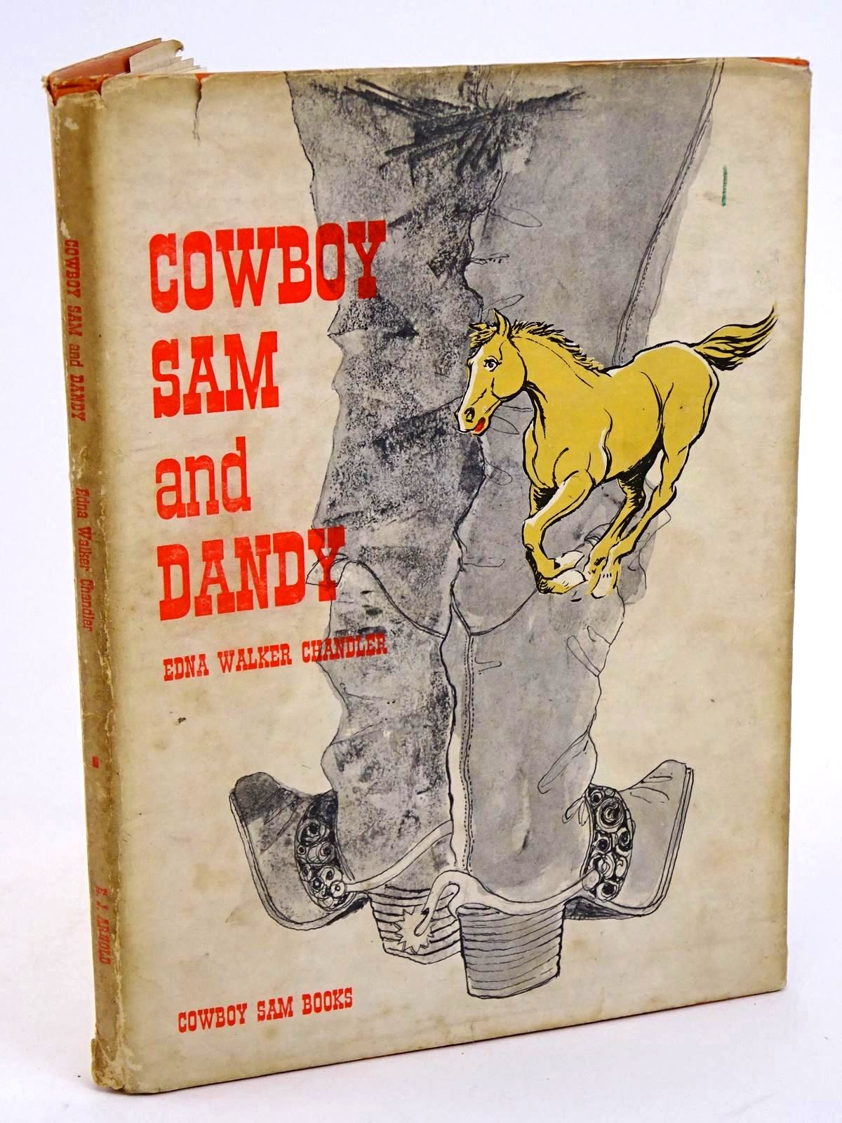 Photo of COWBOY SAM AND DANDY written by Chandler, Edna Walker illustrated by Merryweather, Jack published by E.J. Arnold & Son Ltd. (STOCK CODE: 1318449)  for sale by Stella & Rose's Books