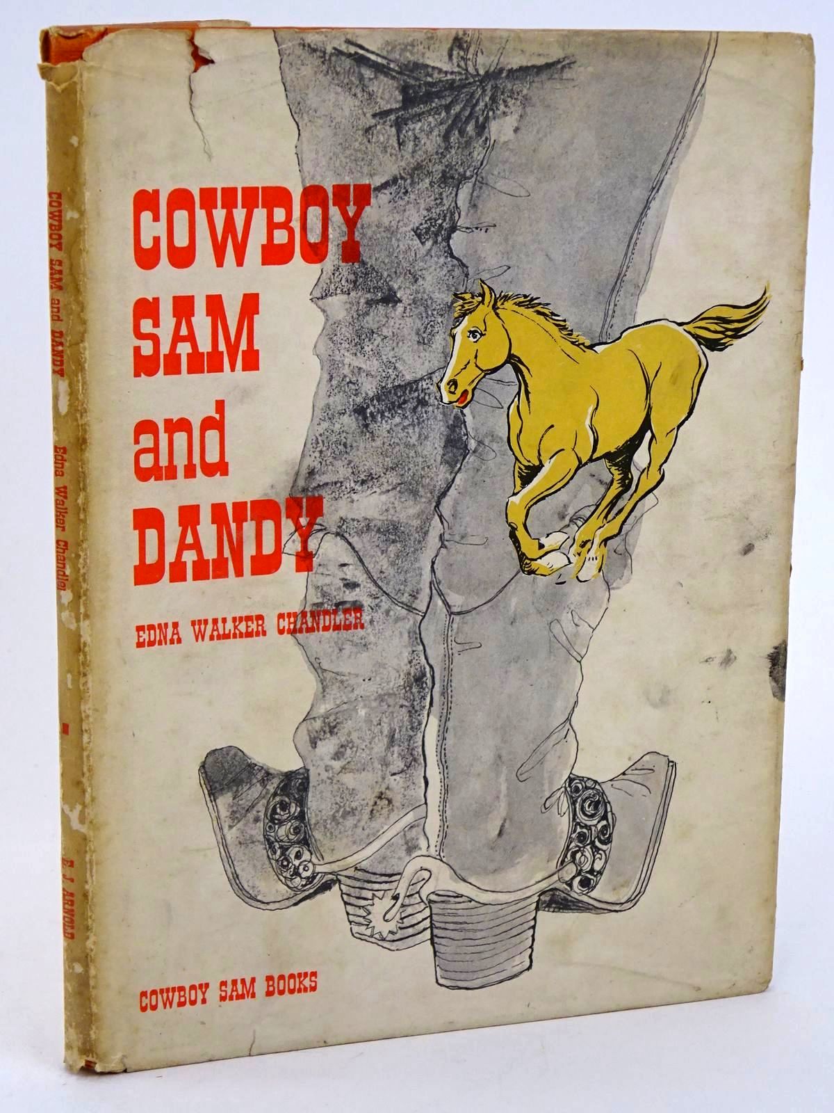 Photo of COWBOY SAM AND DANDY written by Chandler, Edna Walker illustrated by Merryweather, Jack published by E.J. Arnold & Son Ltd. (STOCK CODE: 1318453)  for sale by Stella & Rose's Books