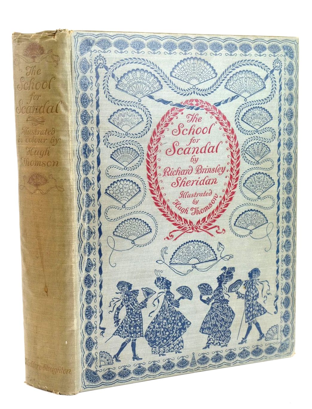 Photo of THE SCHOOL FOR SCANDAL written by Sheridan, Richard Brinsley illustrated by Thomson, Hugh published by Hodder & Stoughton (STOCK CODE: 1318594)  for sale by Stella & Rose's Books