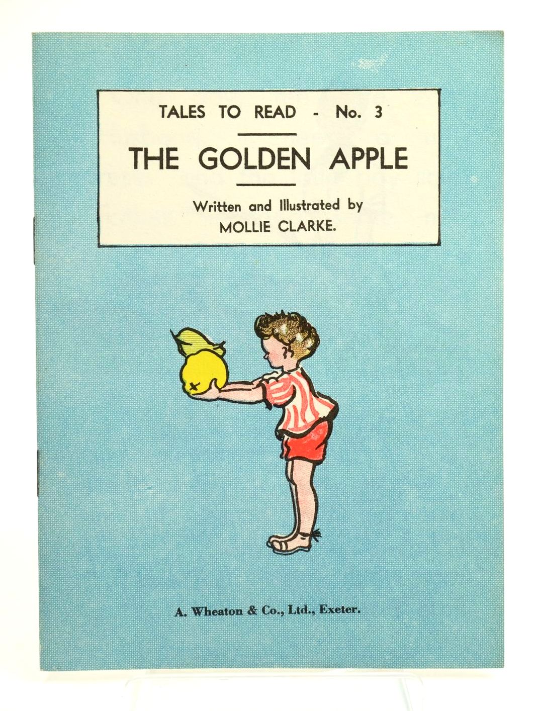 Photo of THE GOLDEN APPLE written by Clarke, Mollie illustrated by Clarke, Mollie published by A. Wheaton &amp; Co. Ltd. (STOCK CODE: 1319162)  for sale by Stella & Rose's Books
