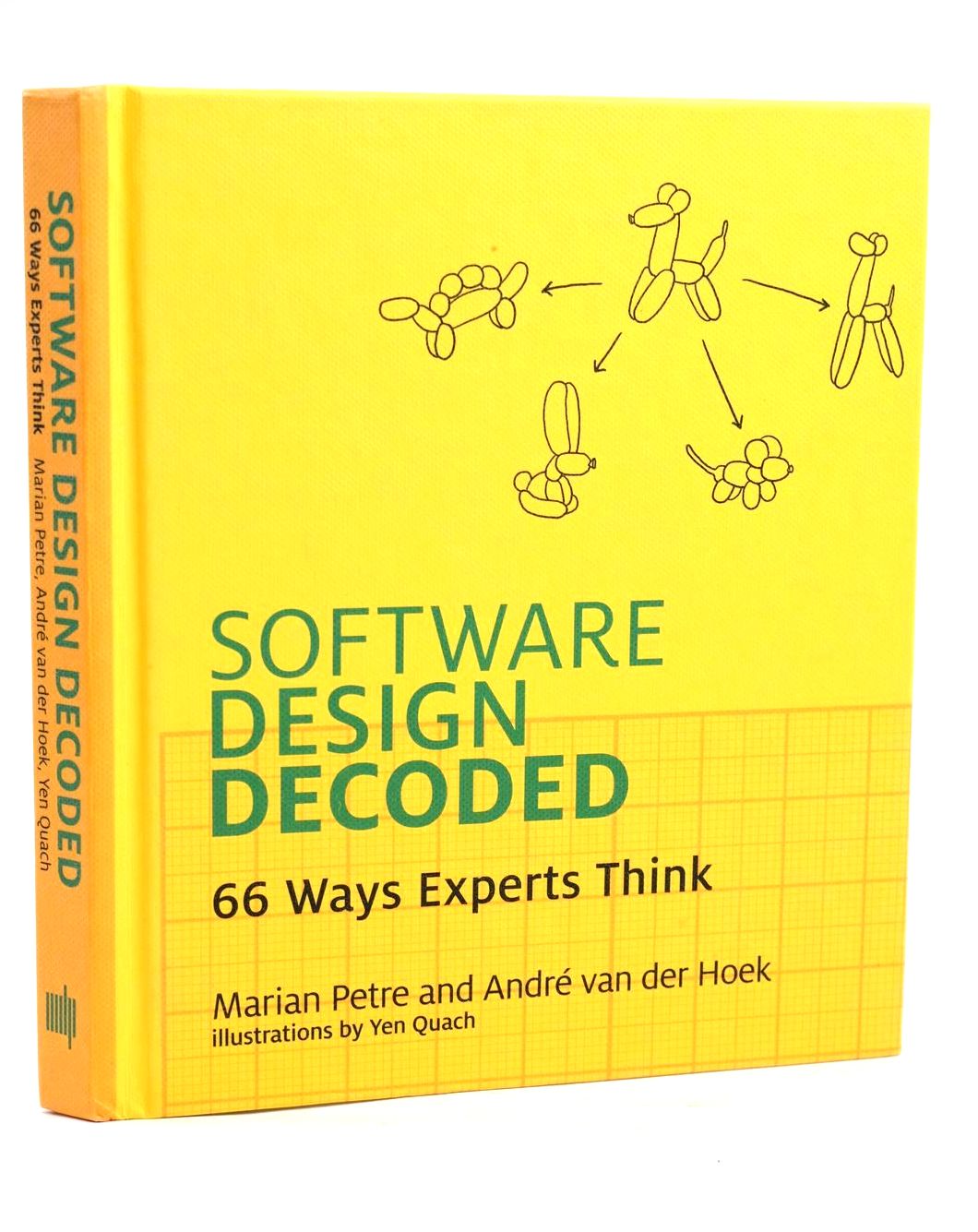 Photo of SOFTWARE DESIGN DECODED written by Petre, Marian
Van Der Hoek, Andre illustrated by Quach, Yen published by The MIT Press (STOCK CODE: 1319604)  for sale by Stella & Rose's Books