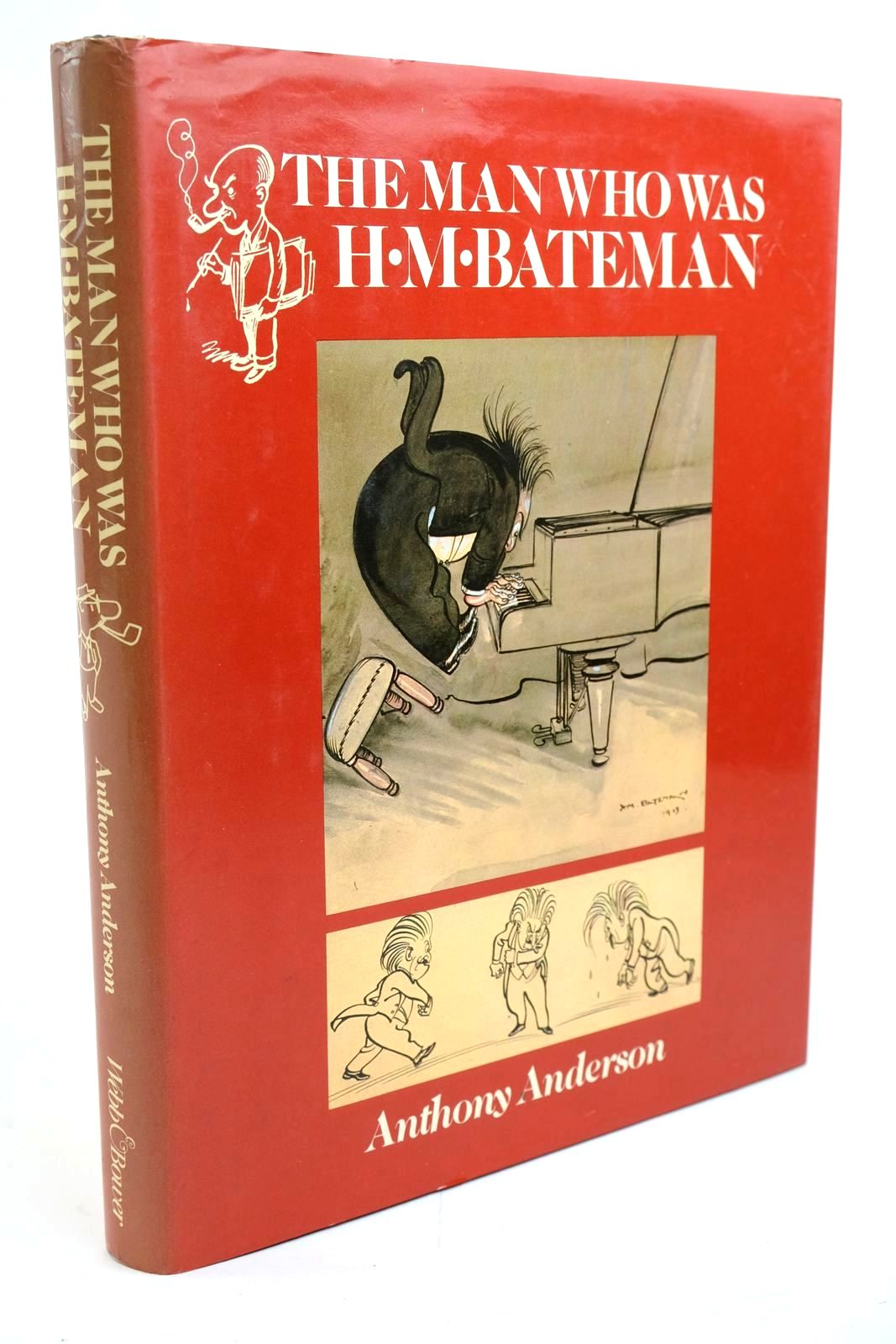 Photo of THE MAN WHO WAS H.M.BATEMAN written by Anderson, Anthony illustrated by Bateman, H.M. published by Webb &amp; Bower (STOCK CODE: 1321411)  for sale by Stella & Rose's Books