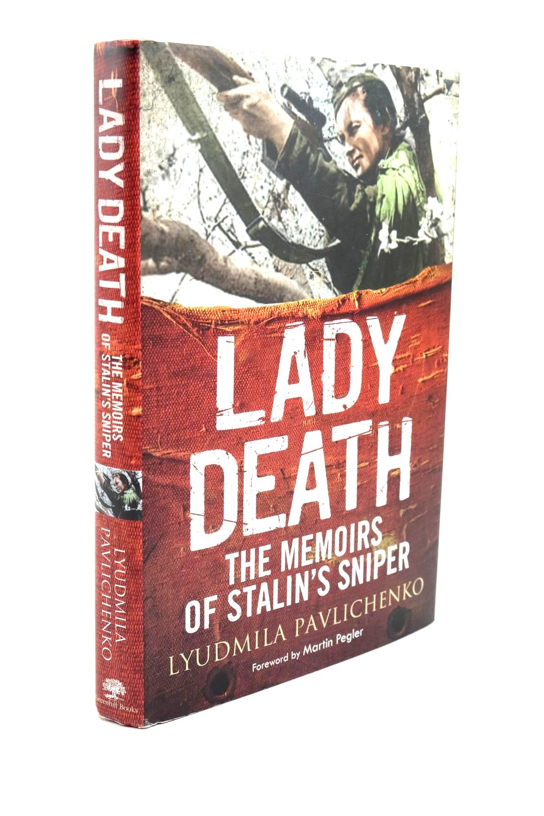 Photo of LADY DEATH THE MEMOIRS OF STALIN'S SNIPER written by Pavlichenko, Lyudmila published by Greenhill Books (STOCK CODE: 1321486)  for sale by Stella & Rose's Books