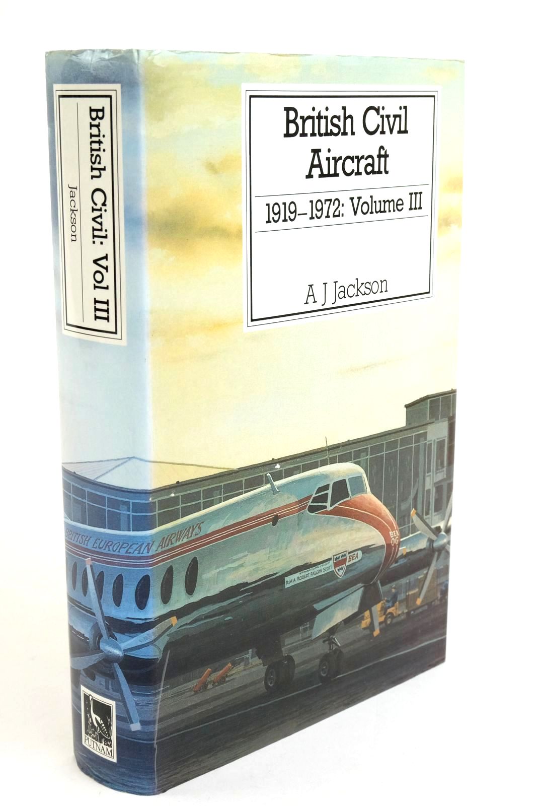 Photo of BRITISH CIVIL AIRCRAFT 1919-1972 VOLUME III written by Jackson, A.J. published by Putnam (STOCK CODE: 1322013)  for sale by Stella & Rose's Books