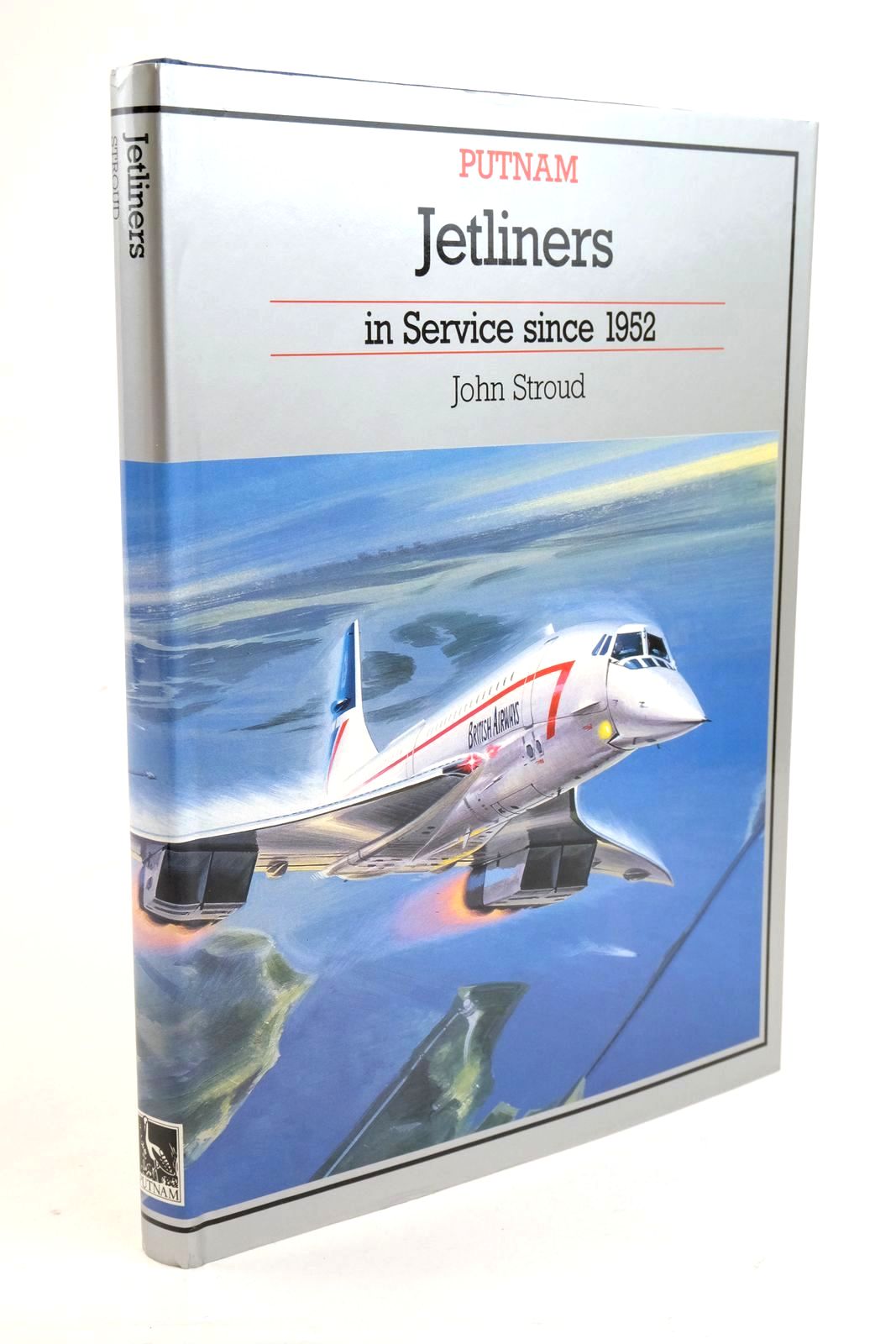 Photo of JETLINERS IN SERVICE SINCE 1952 written by Stroud, John published by Putnam Aeronautical Books (STOCK CODE: 1322046)  for sale by Stella & Rose's Books