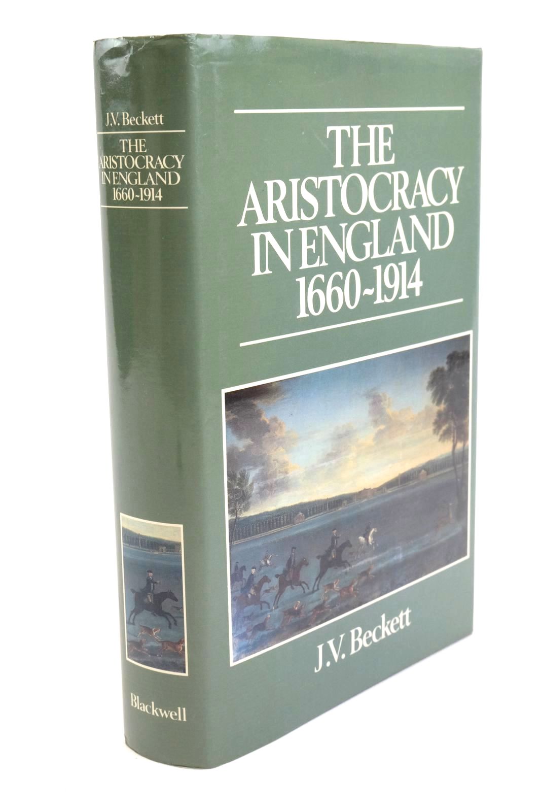 Photo of THE ARISTOCRACY IN ENGLAND 1660-1914 written by Beckett, J.V. published by Basil Blackwell (STOCK CODE: 1322415)  for sale by Stella & Rose's Books