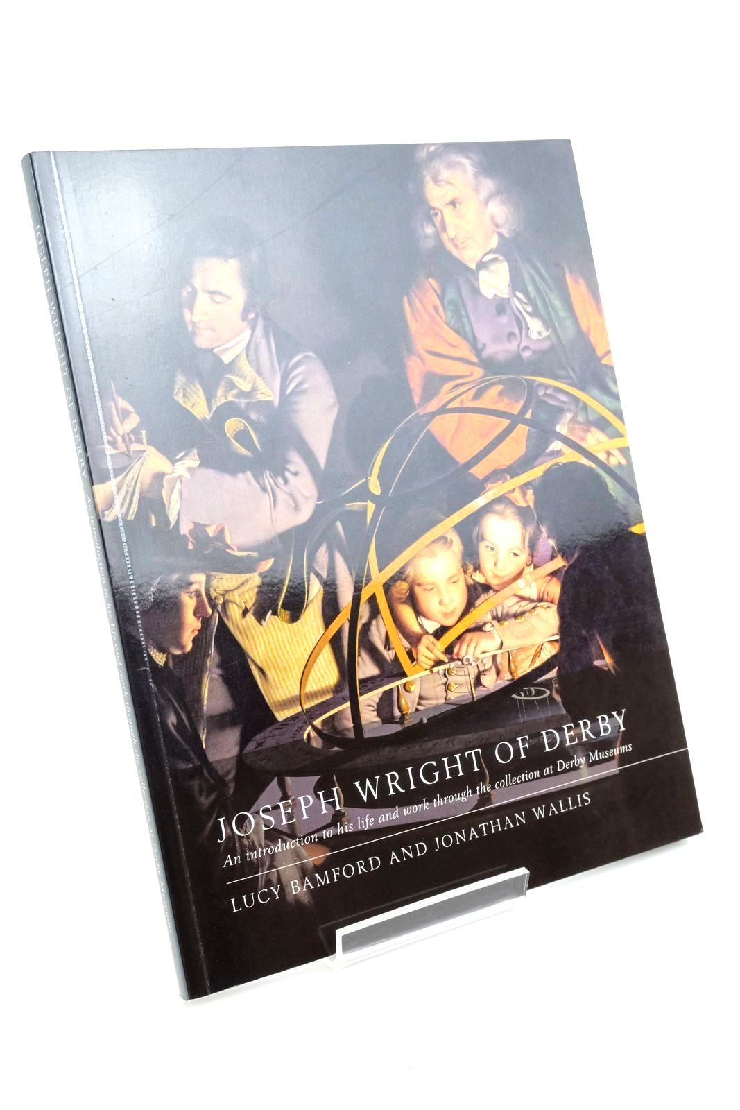 Photo of JOSEPH WRIGHT OF DERBY written by Bamford, Lucy Wallis, Jane published by Derby Museums (STOCK CODE: 1322429)  for sale by Stella & Rose's Books
