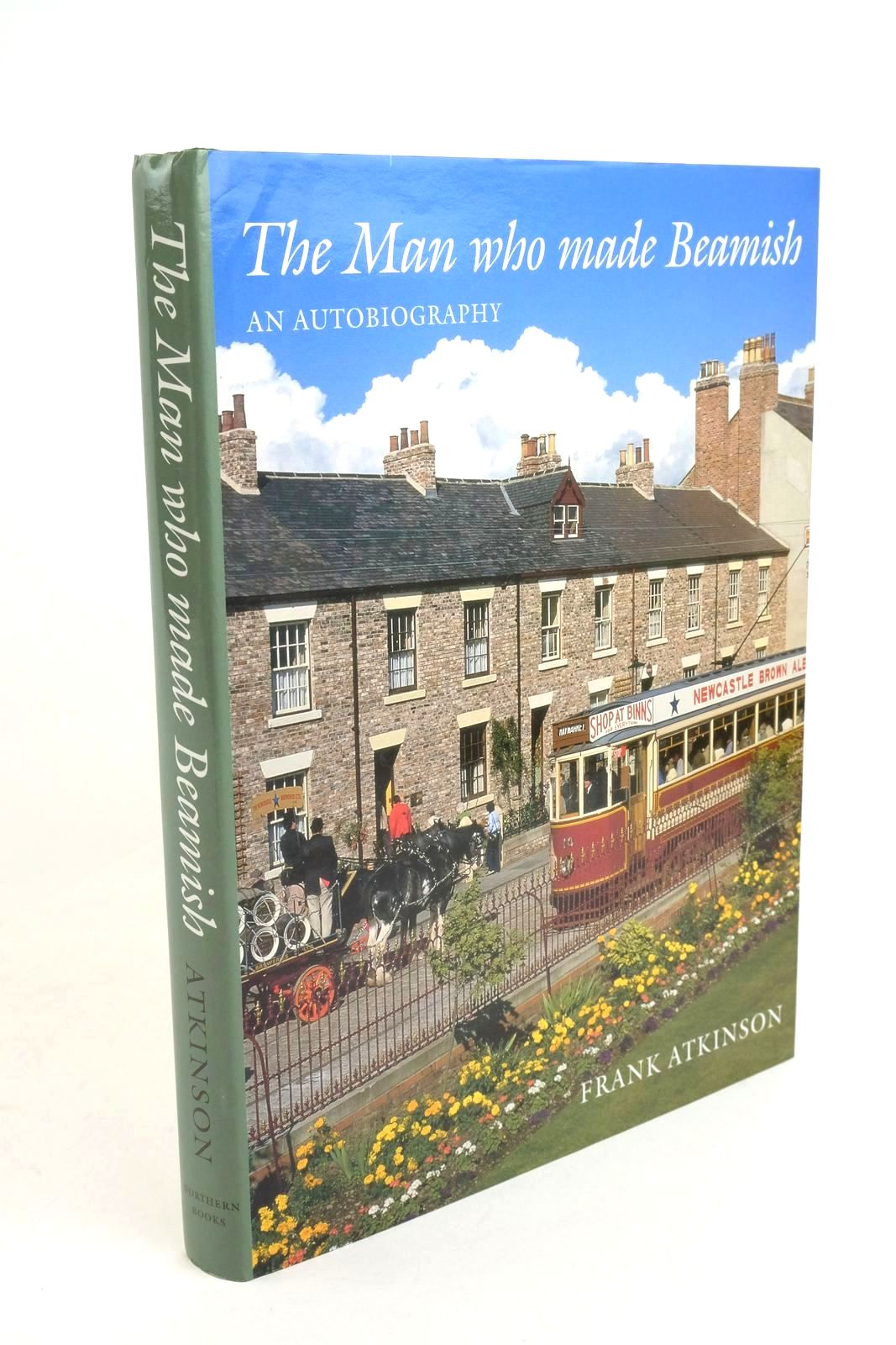Photo of THE MAN WHO MADE BEAMISH written by Atkinson, Frank published by Northern Books (STOCK CODE: 1322450)  for sale by Stella & Rose's Books