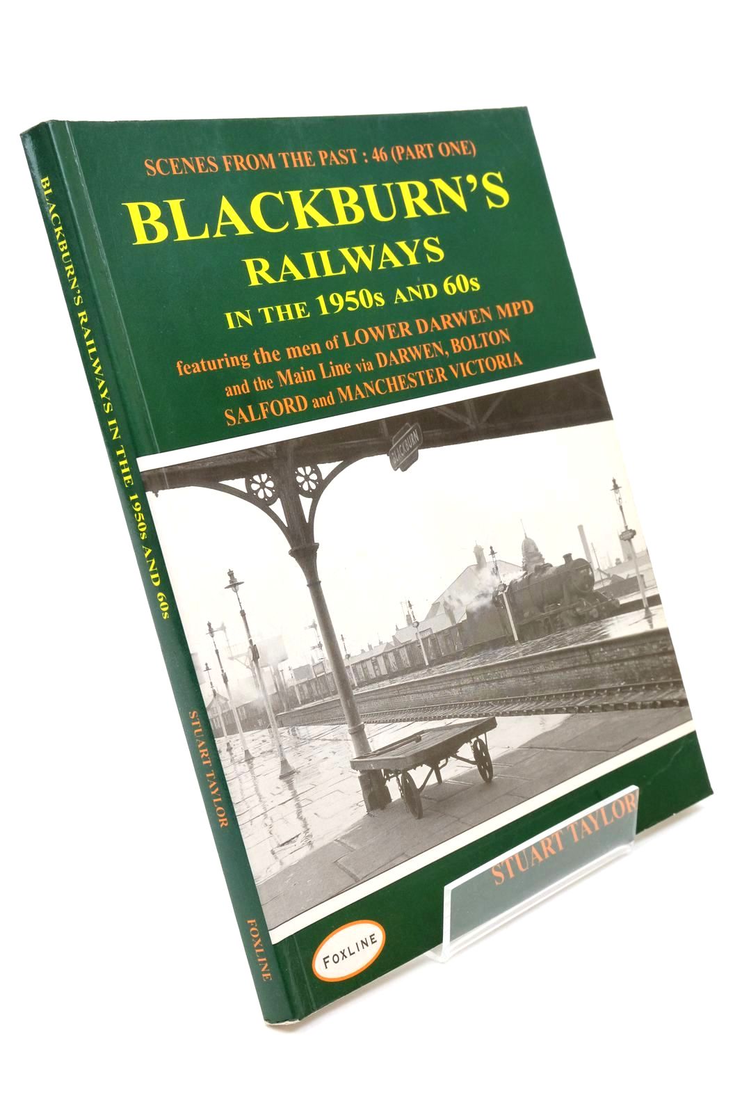 Photo of BLACKBURN'S RAILWAYS IN THE 1950'S AND '60'S (SCENES FROM THE PAST: 46 PART ONE)- Stock Number: 1322458