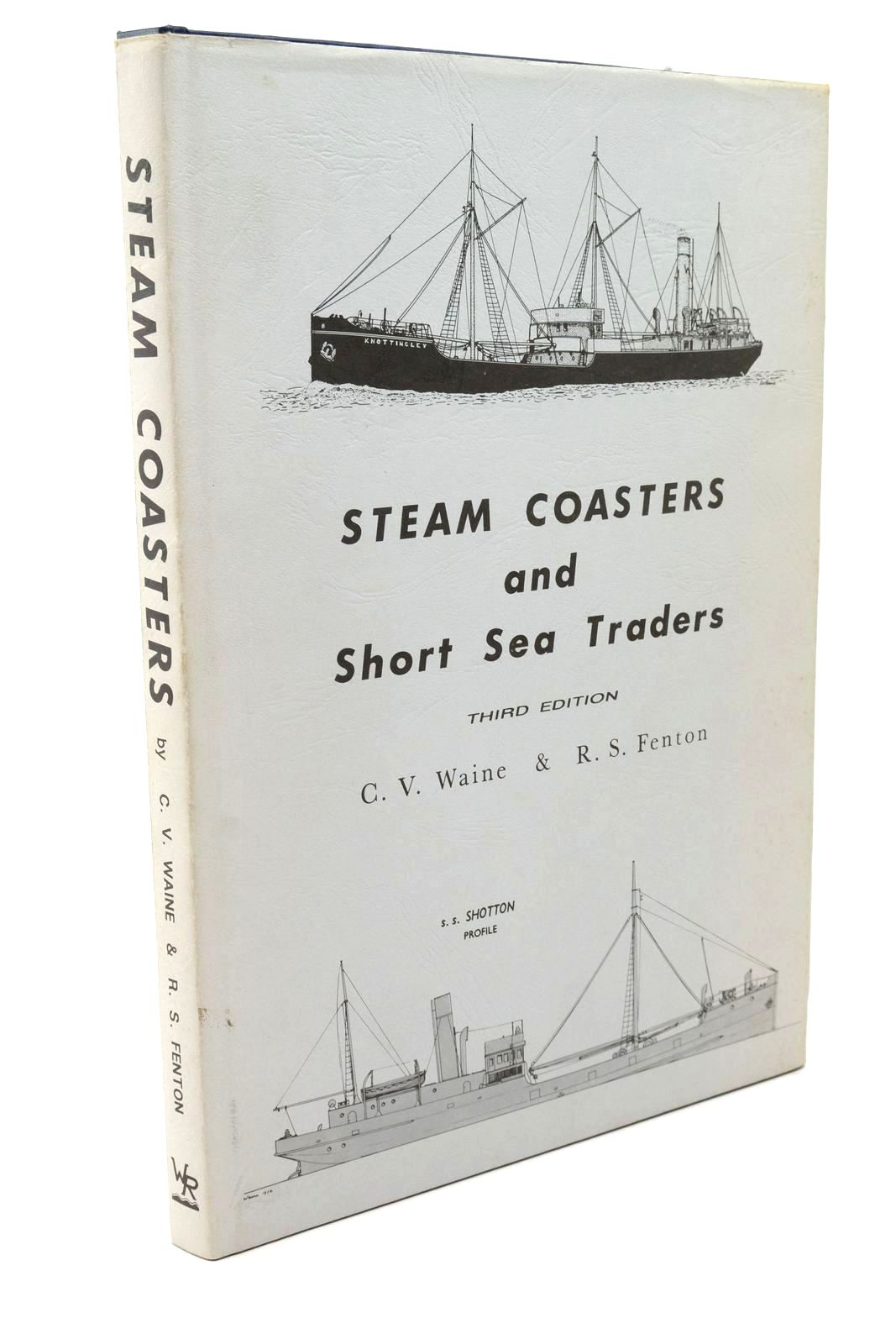 Photo of STEAM COASTERS AND SHORT SEA TRADERS written by Waine, Charles V.
Fenton, R.S. illustrated by Waine, Charles V. published by Waine Research Publications (STOCK CODE: 1322463)  for sale by Stella & Rose's Books