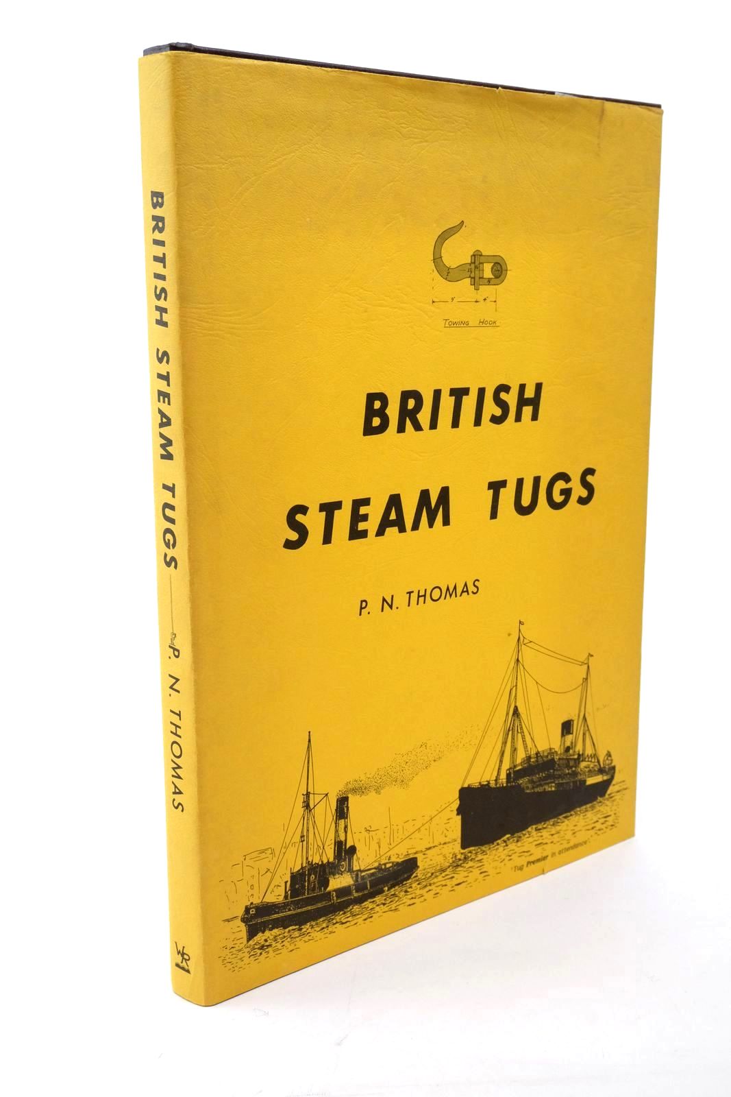 Photo of BRITISH STEAM TUGS written by Thomas, P.N. illustrated by Waine, C.V. published by Waine Research Publications (STOCK CODE: 1322466)  for sale by Stella & Rose's Books