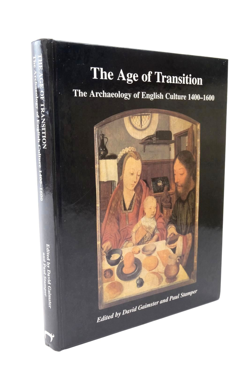 Photo of THE AGE OF TRANSITION - THE ARCHAEOLOGY OF ENGLISH CULTURE 1400-1600- Stock Number: 1322490