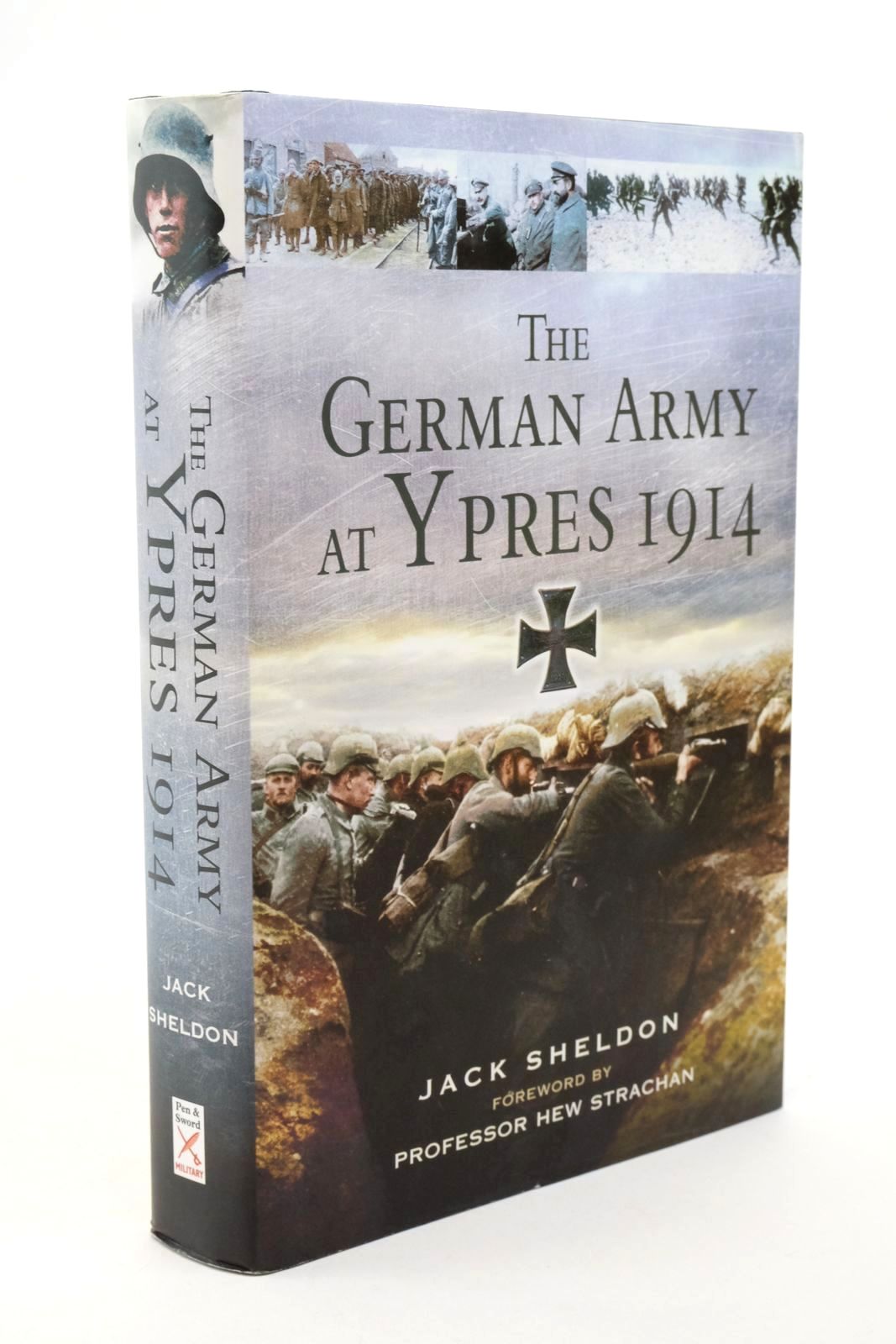 Photo of THE GERMAN ARMY AT YPRES 1914 AND THE BATTLE FOR FLANDERS written by Sheldon, Jack published by Pen &amp; Sword Military (STOCK CODE: 1322640)  for sale by Stella & Rose's Books
