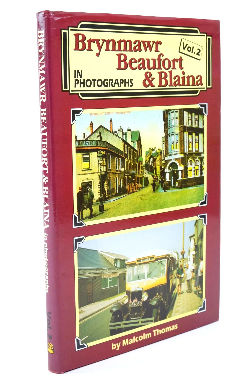 Photo of BRYNMAWR BEAUFORT &amp; BLAINA IN PHOTOGRAPHS VOLUME 2 written by Thomas, Malcolm published by Old Bakehouse Publications (STOCK CODE: 1322804)  for sale by Stella & Rose's Books