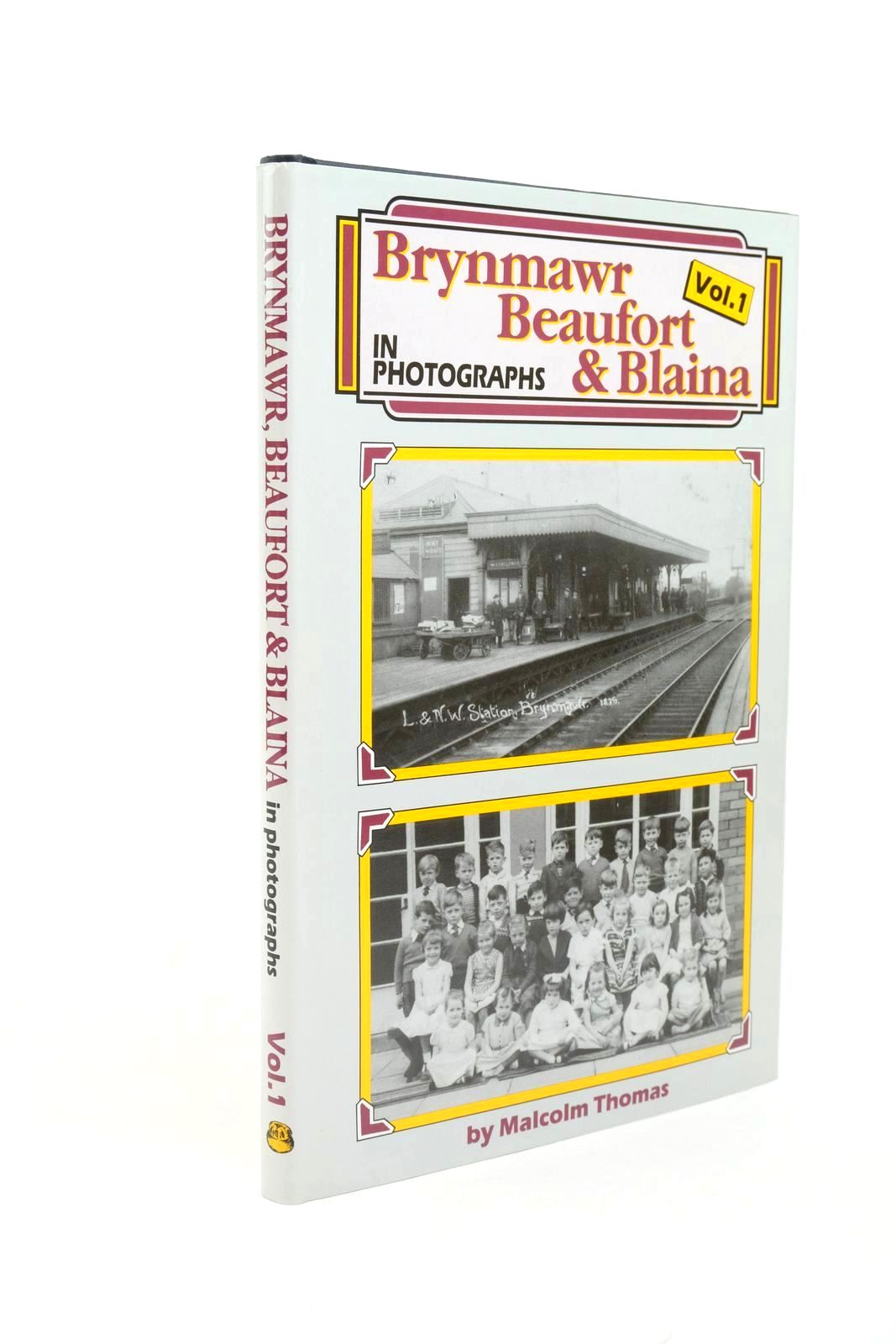 Photo of BRYNMAWR BEAUFORT &amp; BLAINA IN PHOTOGRAPHS VOLUME 1 written by Thomas, Malcolm published by Old Bakehouse Publications (STOCK CODE: 1322818)  for sale by Stella & Rose's Books