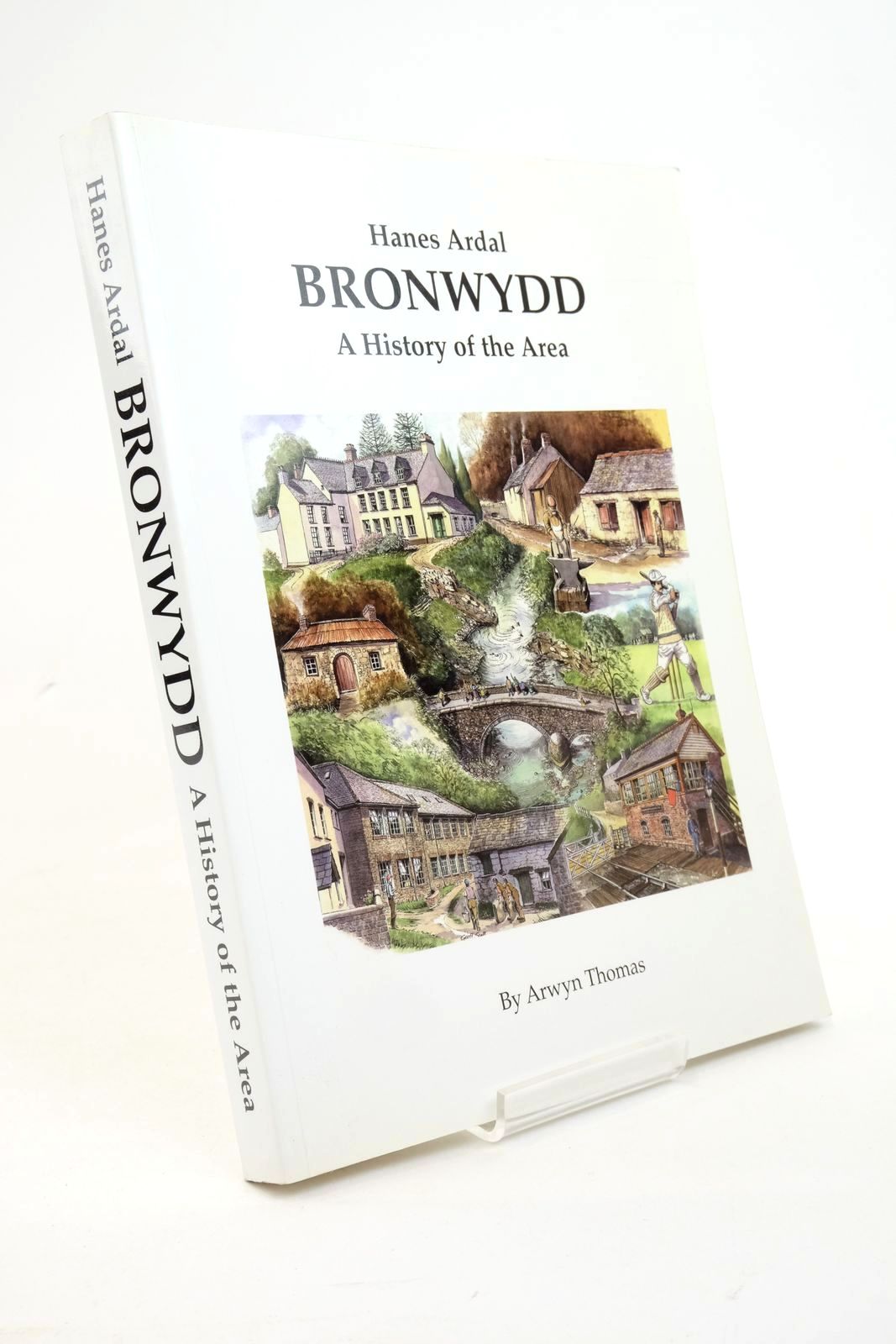 Photo of HANES ARDAL BRONWYDD A HISTORY OF THE AREA- Stock Number: 1322849