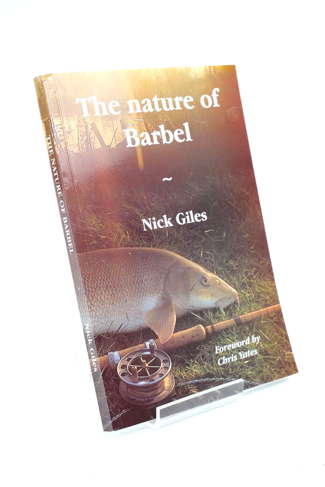 Photo of THE NATURE OF BARBEL written by Giles, Nick Yates, Chris published by Perca Press (STOCK CODE: 1323001)  for sale by Stella & Rose's Books