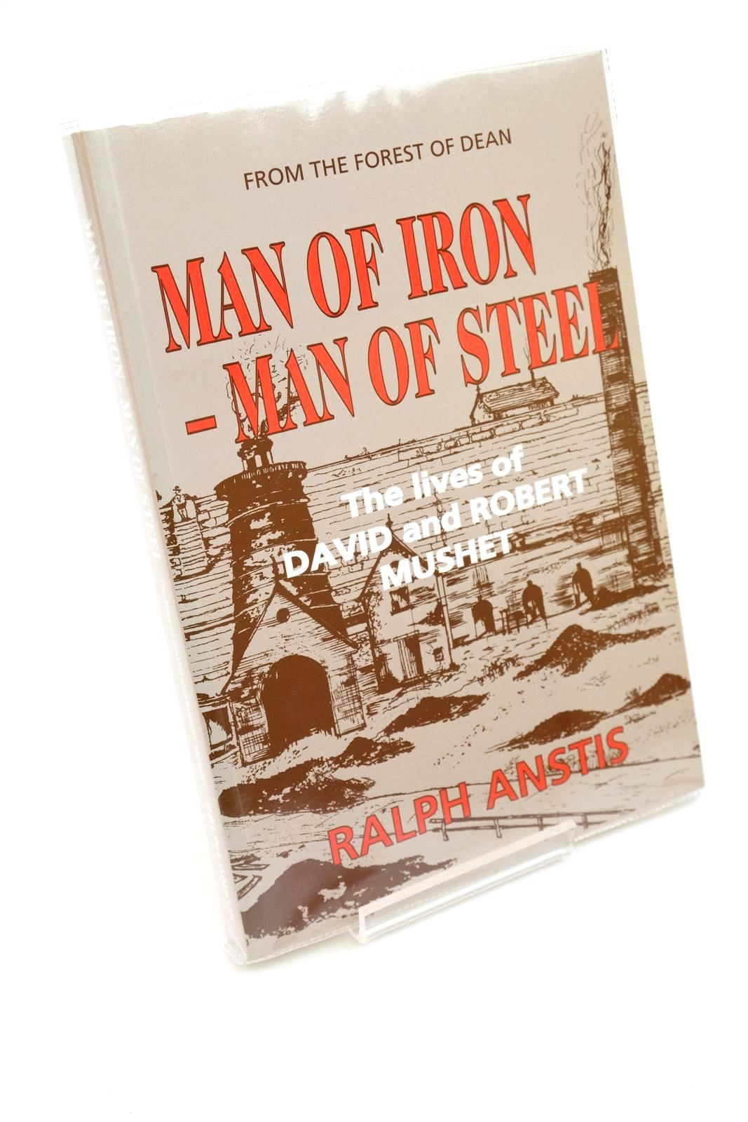Photo of MAN OF IRON - MAN OF STEEL written by Anstis, Ralph published by Albion House (STOCK CODE: 1323133)  for sale by Stella & Rose's Books