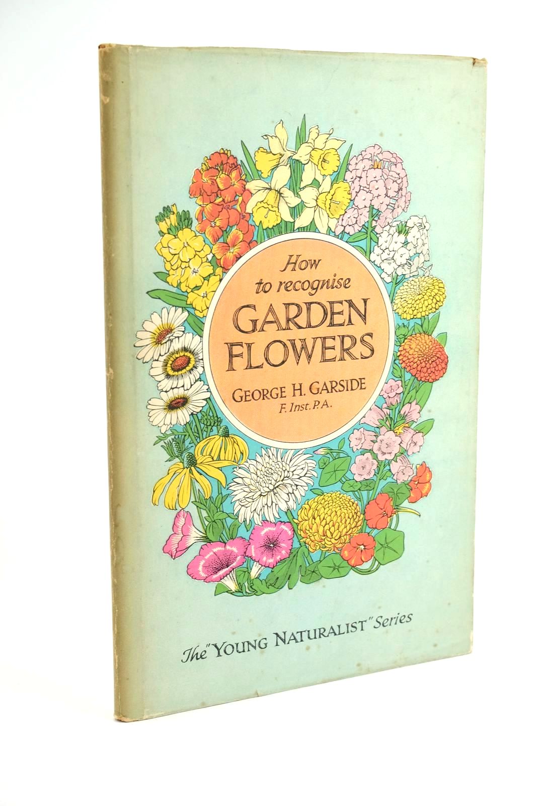 Photo of HOW TO RECOGNISE GARDEN FLOWERS written by Gardside, George H. illustrated by Stevens, Will H. published by Brockhampton Press Ltd. (STOCK CODE: 1323271)  for sale by Stella & Rose's Books