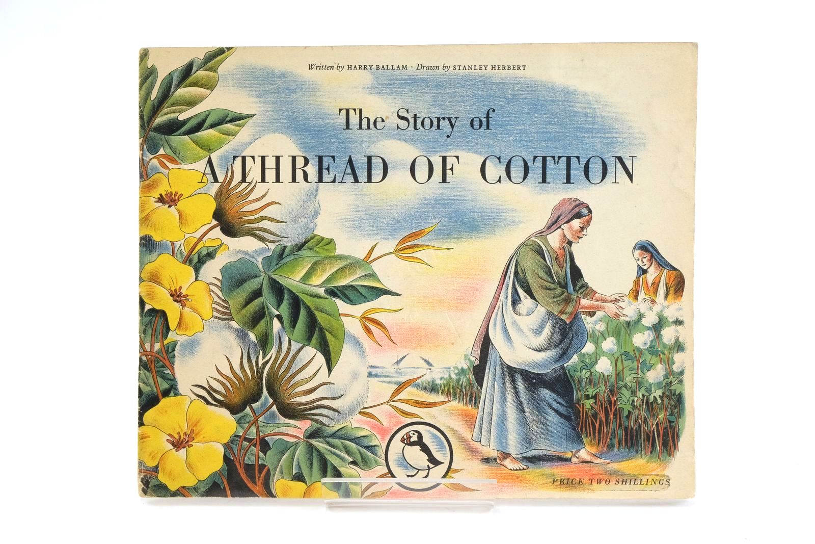 Photo of THE STORY OF A THREAD OF COTTON- Stock Number: 1323601