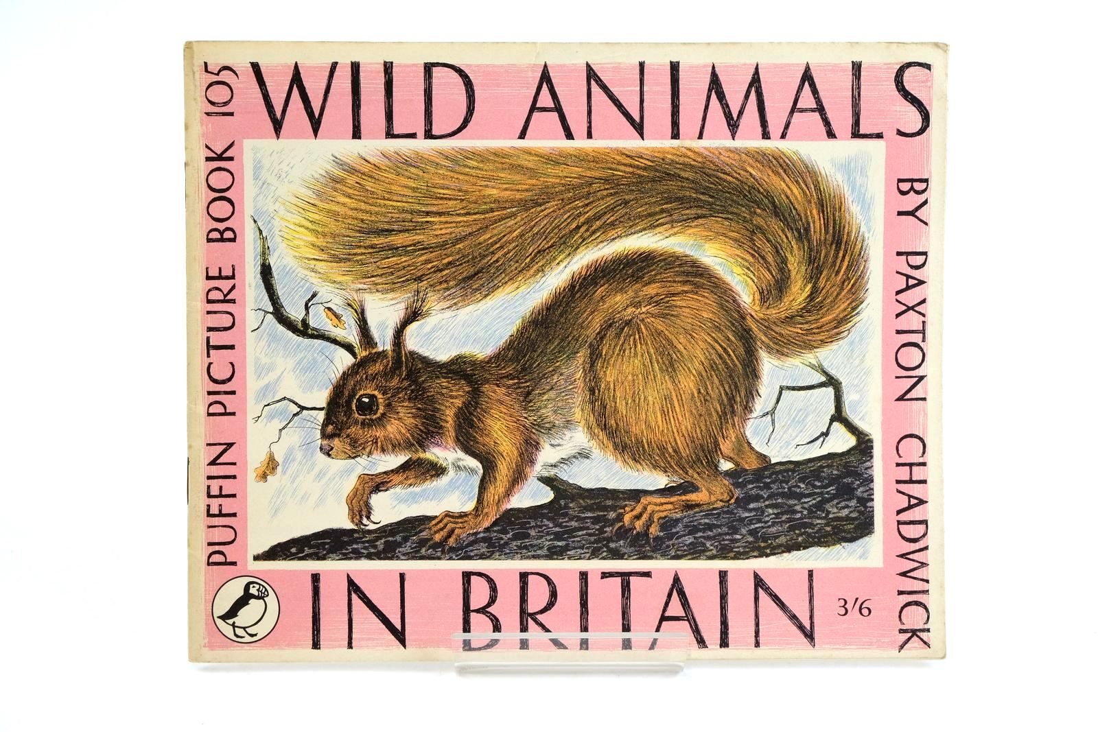 Photo of WILD ANIMALS IN BRITAIN written by Chadwick, Paxton illustrated by Chadwick, Paxton published by Penguin Books Ltd (STOCK CODE: 1323606)  for sale by Stella & Rose's Books