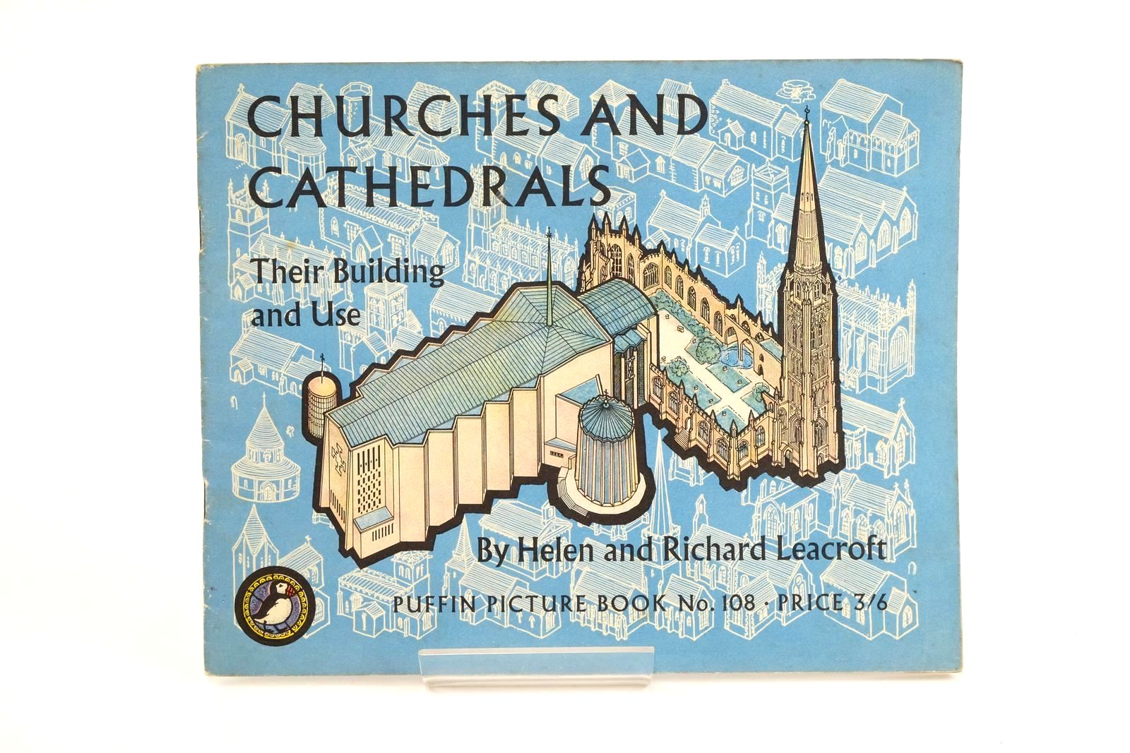 Photo of CHURCHES AND CATHEDRALS THEIR BUILDING AND USE written by Leacroft, Helen illustrated by Leacroft, Richard published by Penguin Books Ltd (STOCK CODE: 1323608)  for sale by Stella & Rose's Books