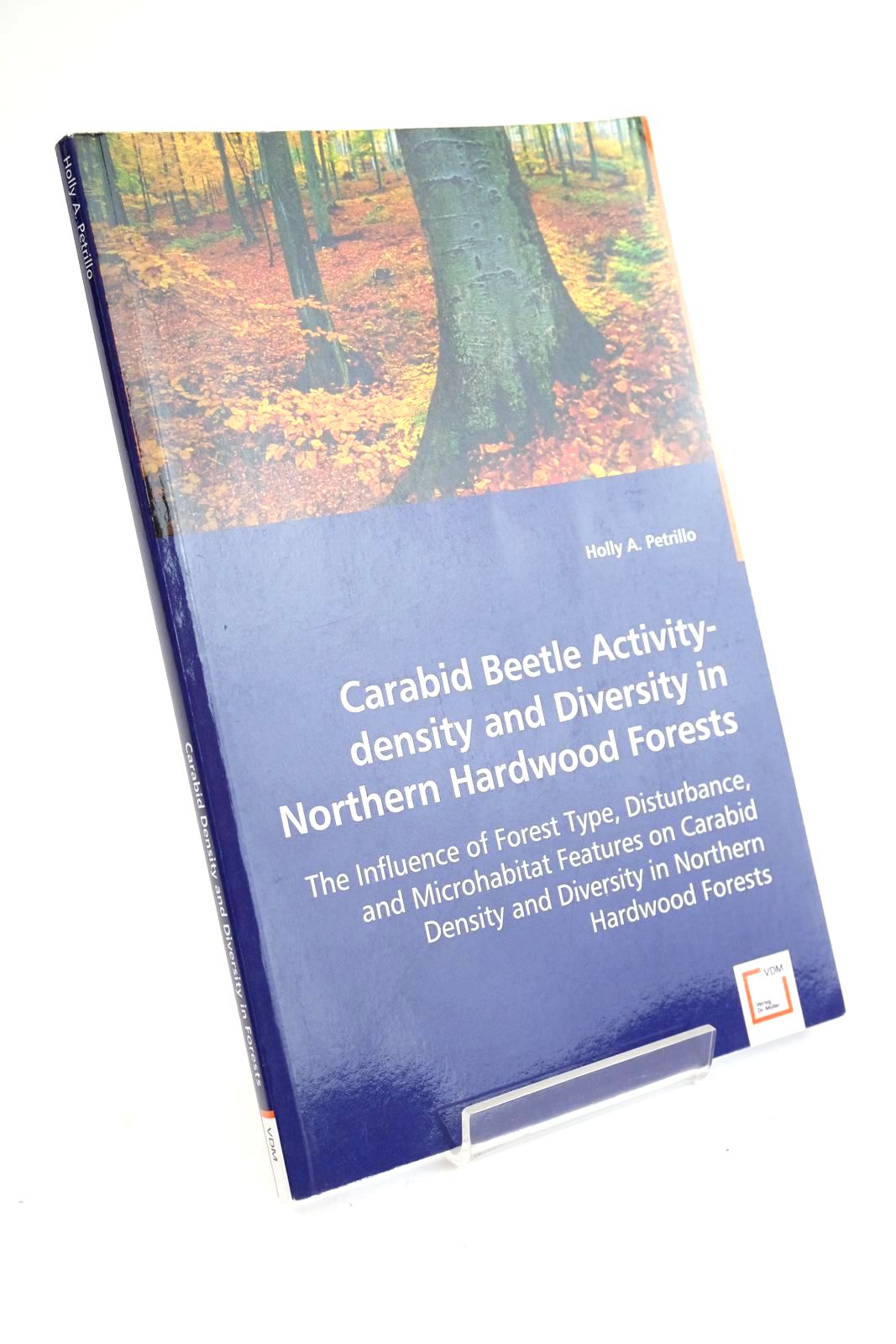 Photo of CARABID BEETLE ACTIVITY-DENSITY AND DIVERSITY IN NORTHERN HARDWOOD FORESTS written by Petrillo, Holly A. published by Vdm Verlag (STOCK CODE: 1324011)  for sale by Stella & Rose's Books