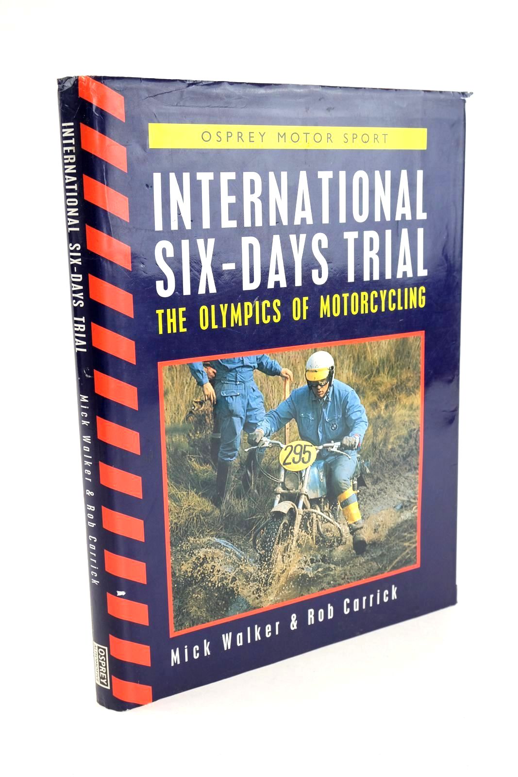 Photo of INTERNATIONAL SIX-DAYS' TRIAL: THE OLYMPICS OF MOTORCYCLING written by Walker, Mick Carrick, Rob published by Osprey Automotive (STOCK CODE: 1324088)  for sale by Stella & Rose's Books