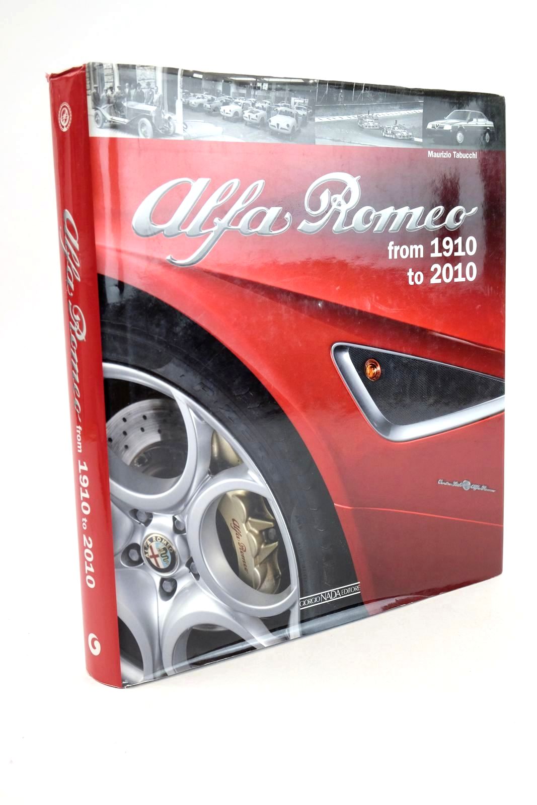 Photo of ALFA ROMEO FROM 1910 TO 2010 written by Tabucchi, Maurizio published by Giorgio Nada Editore (STOCK CODE: 1324095)  for sale by Stella & Rose's Books