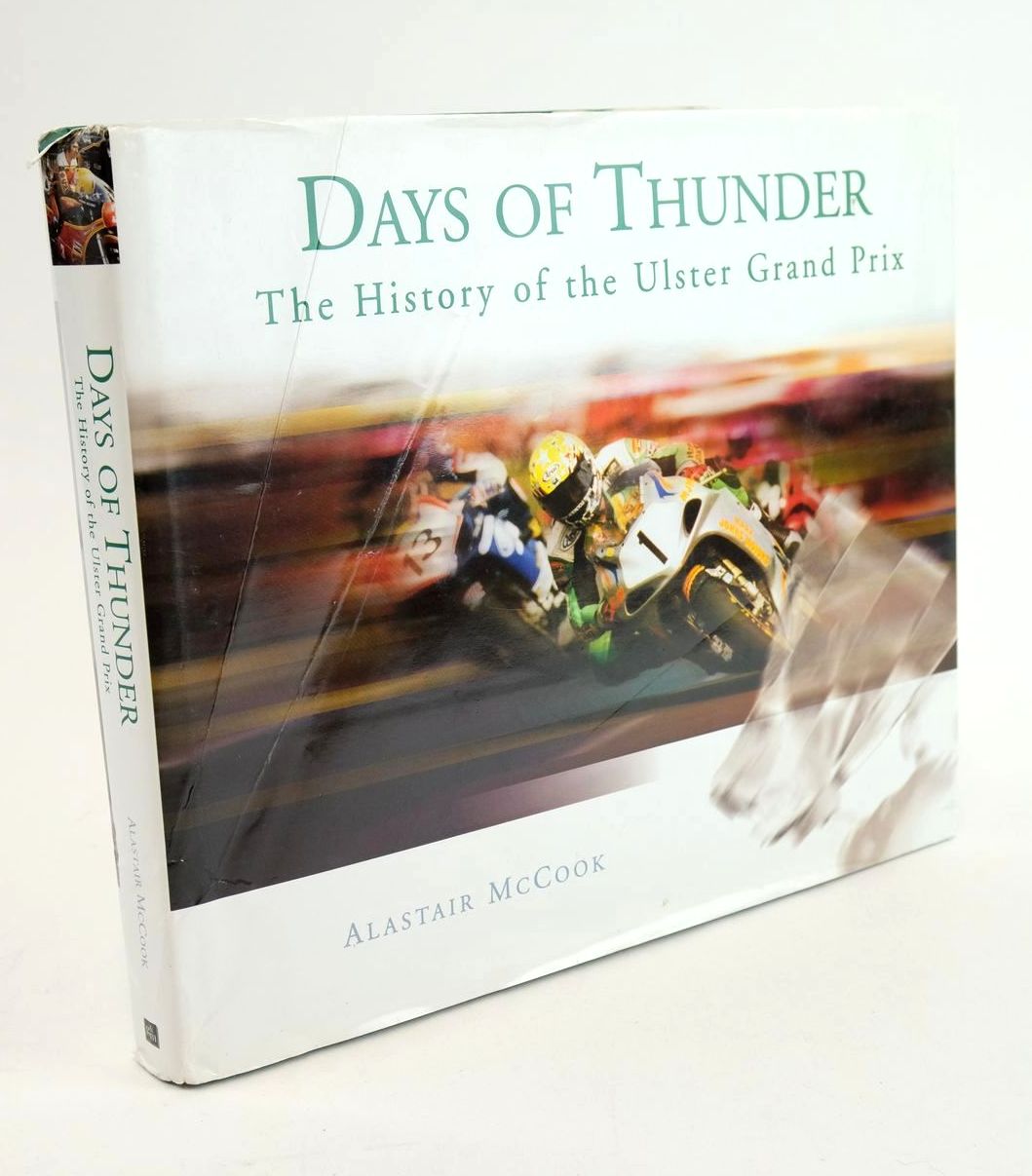 Photo of DAYS OF THUNDER THE HISTORY OF THE ULSTER GRAND PRIX written by McCook, Alastair published by Gill and Macmillan (STOCK CODE: 1324135)  for sale by Stella & Rose's Books