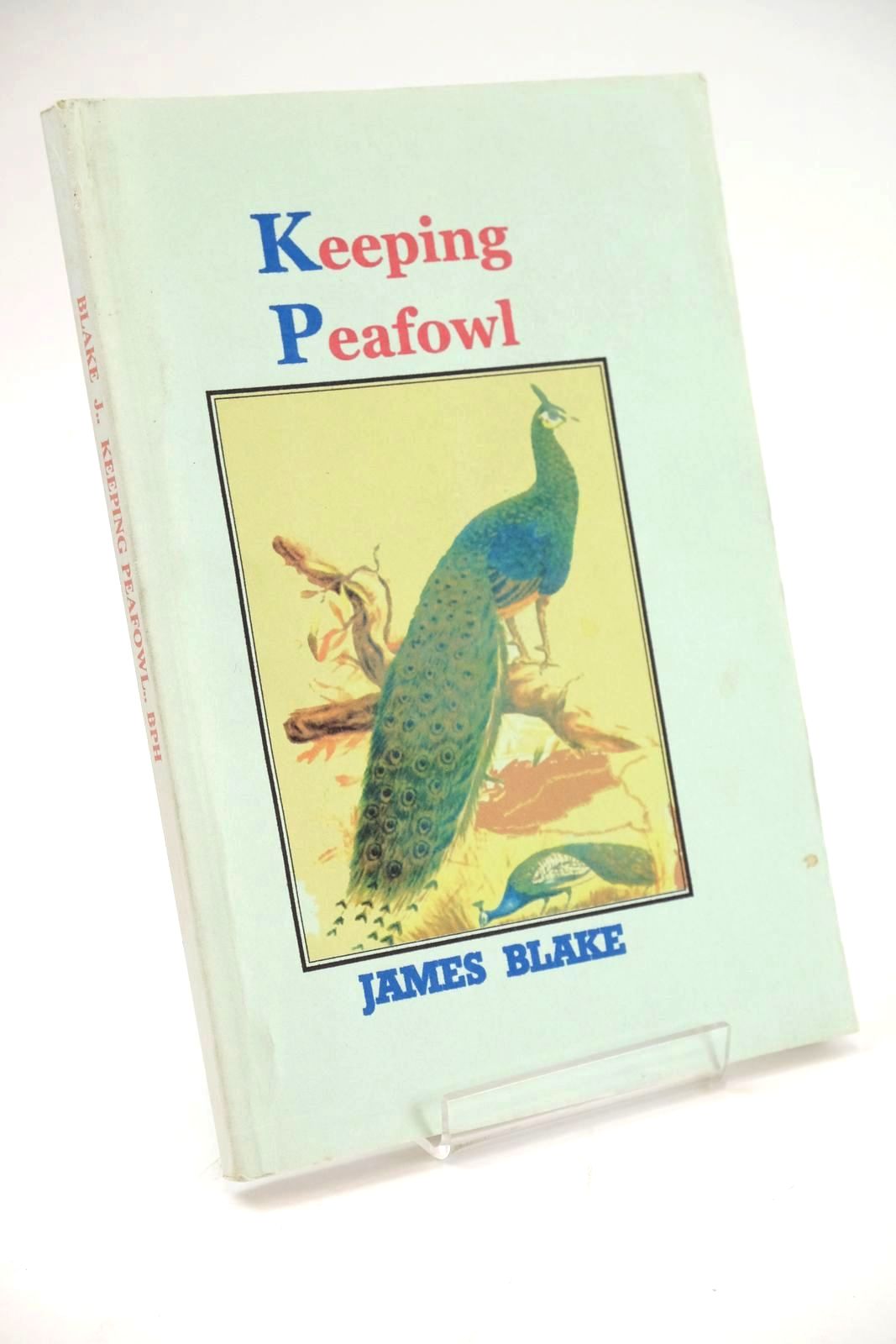 Photo of KEEPING PEAFOWL written by Blake, James published by Beech Publishing House (STOCK CODE: 1324155)  for sale by Stella & Rose's Books