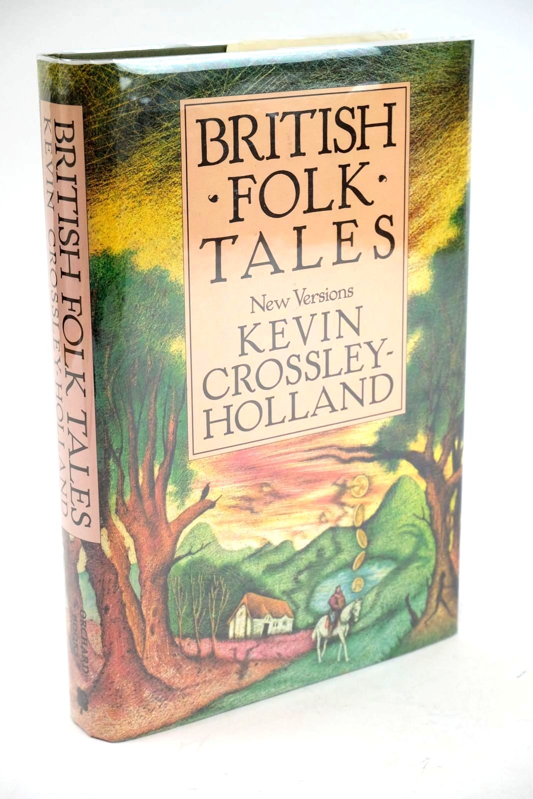 Photo of BRITISH FOLK TALES NEW VERSIONS written by Crossley-Holland, Kevin illustrated by Melnyczuk, Peter published by Orchard Books (STOCK CODE: 1324224)  for sale by Stella & Rose's Books
