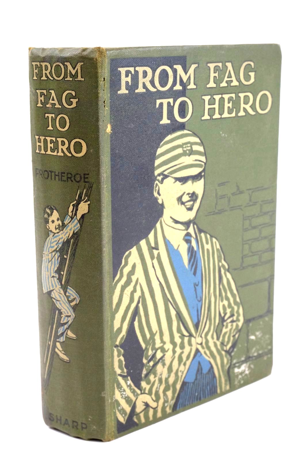 Photo of FROM FAG TO HERO written by Protheroe, Ernest illustrated by Robinson, Gordon published by The Epworth Press, J. Alfred Sharp (STOCK CODE: 1324247)  for sale by Stella & Rose's Books
