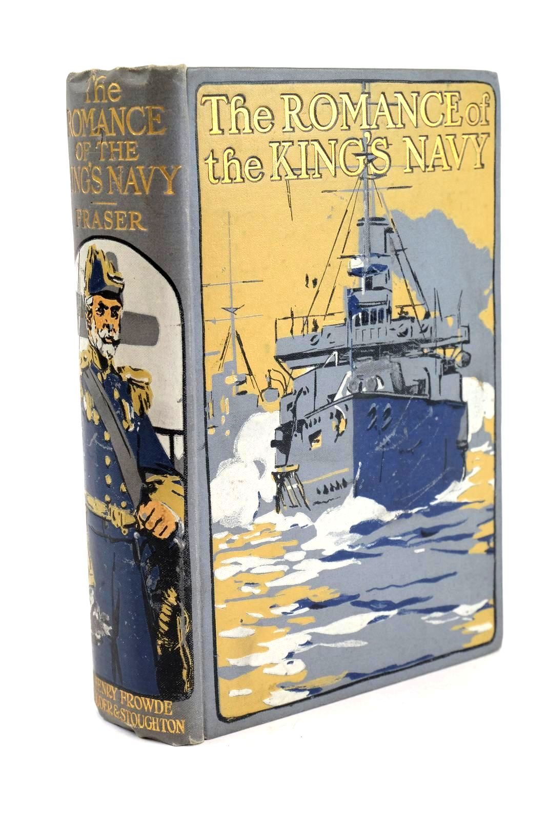 Photo of THE ROMANCE OF THE KING'S NAVY written by Fraser, Edward illustrated by Pitcher, N. Sotheby published by Hodder & Stoughton, Henry Frowde (STOCK CODE: 1324295)  for sale by Stella & Rose's Books