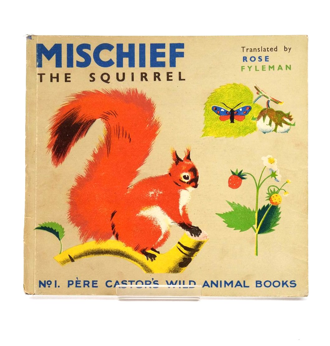 Photo of MISCHIEF THE SQUIRREL written by Lida, 
Fyleman, Rose illustrated by Rojan,  published by George Allen & Unwin Ltd. (STOCK CODE: 1324298)  for sale by Stella & Rose's Books