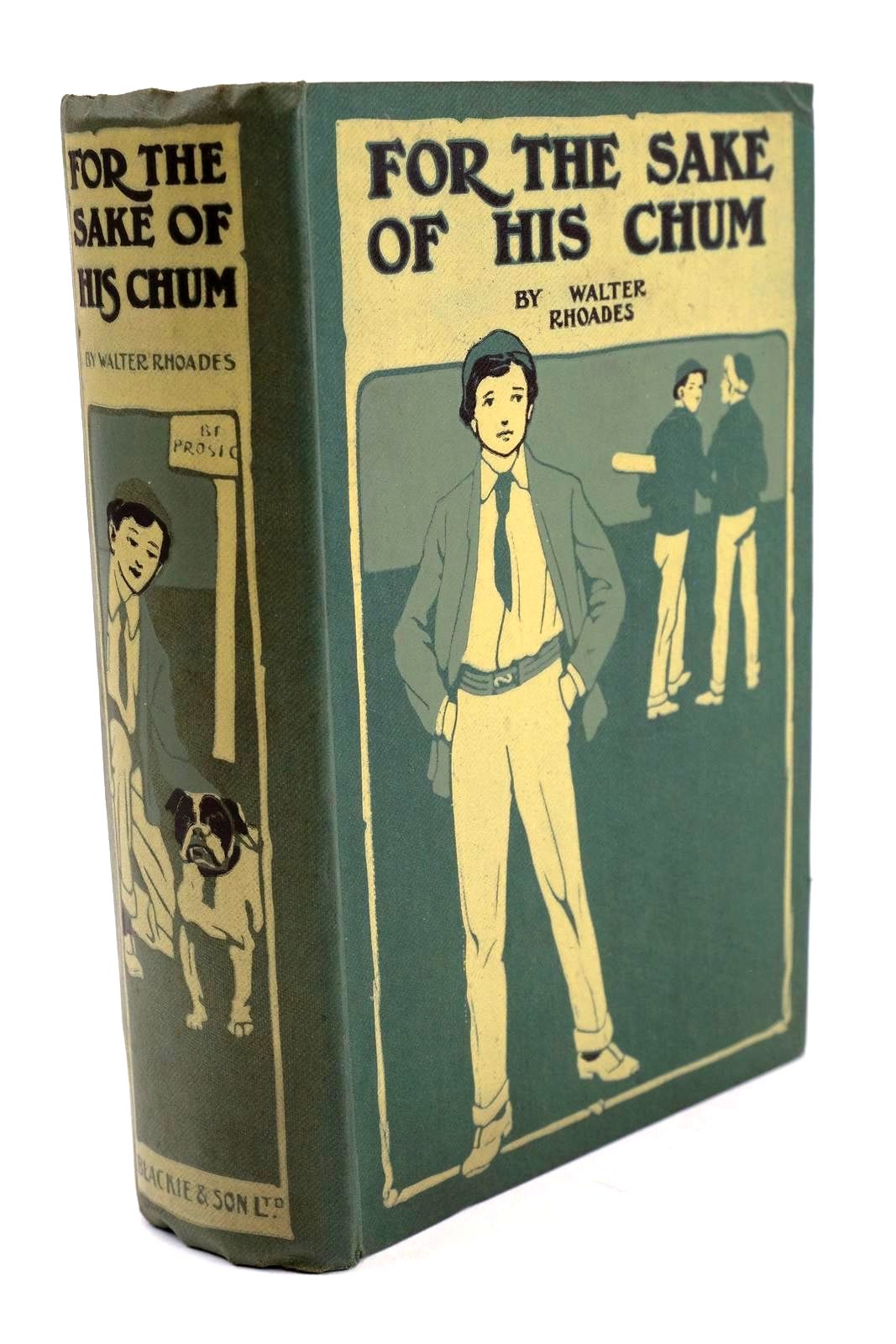 Photo of FOR THE SAKE OF HIS CHUM written by Rhoades, Walter C. illustrated by Tenison, N. published by Blackie And Son Limited (STOCK CODE: 1324320)  for sale by Stella & Rose's Books