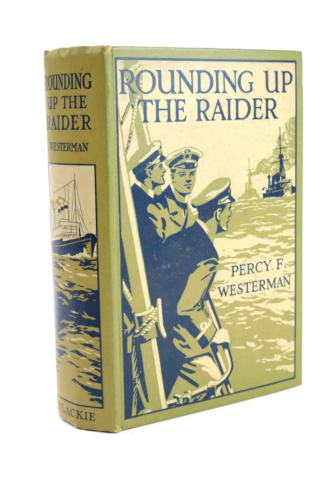 Photo of ROUNDING UP THE RAIDER written by Westerman, Percy F. illustrated by Hodgson, Edward S. published by Blackie &amp; Son Ltd. (STOCK CODE: 1324464)  for sale by Stella & Rose's Books
