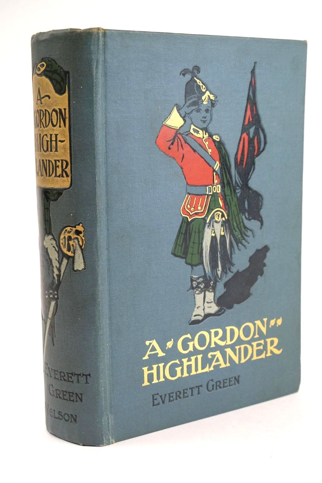 Photo of A GORDON HIGHLANDER written by Everett-Green, Evelyn published by Thomas Nelson &amp; Sons (STOCK CODE: 1324593)  for sale by Stella & Rose's Books