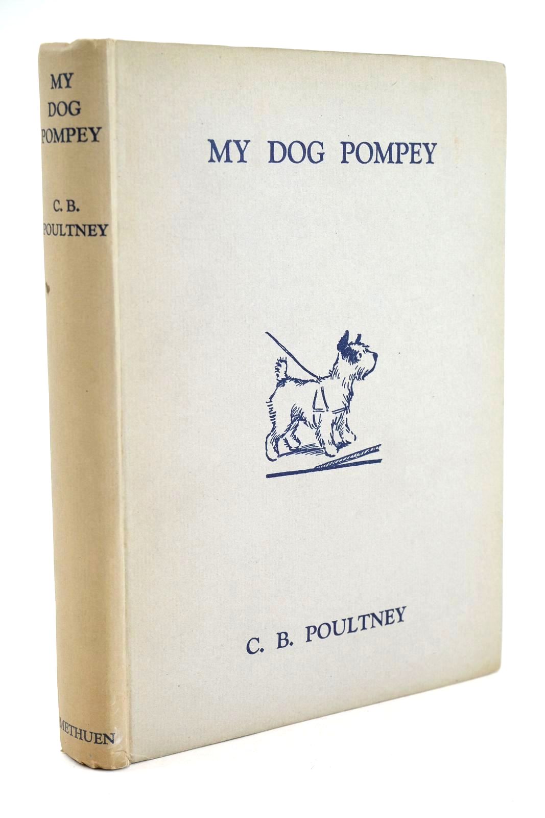 Photo of MY DOG POMPEY written by Poultney, C.B. illustrated by Poultney, C.B. published by Methuen &amp; Co. Ltd. (STOCK CODE: 1324614)  for sale by Stella & Rose's Books