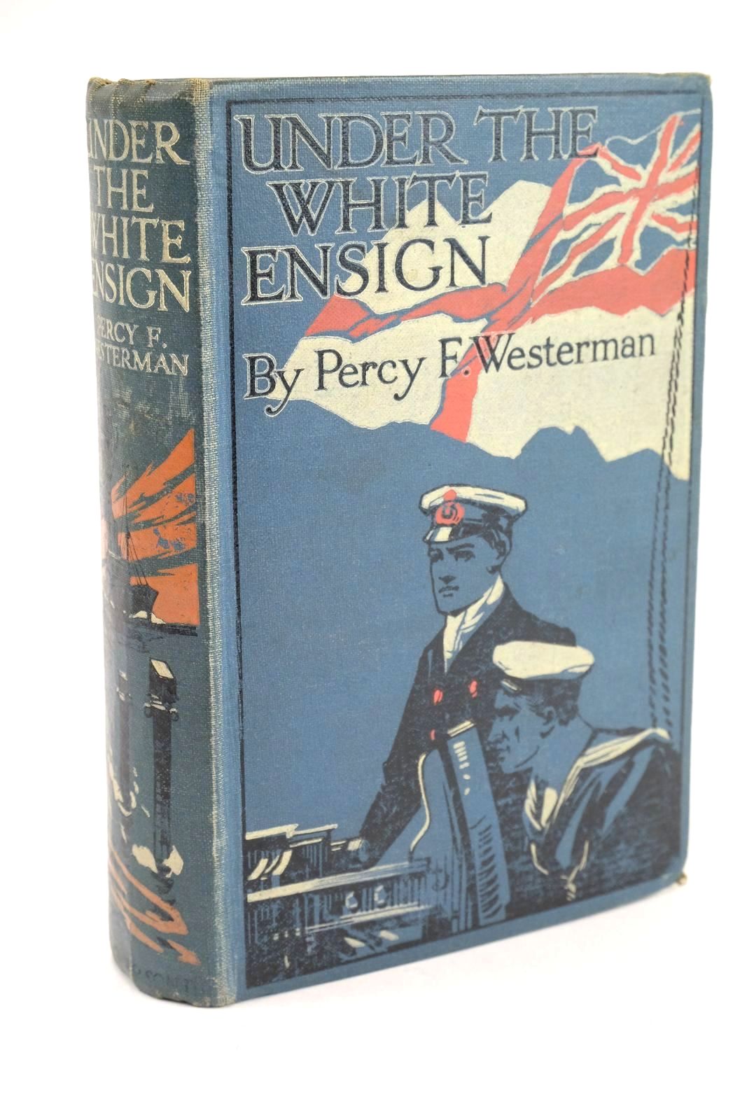 Photo of UNDER THE WHITE ENSIGN written by Westerman, Percy F. illustrated by Hodgson, Edward S. published by Blackie &amp; Son Ltd. (STOCK CODE: 1324664)  for sale by Stella & Rose's Books