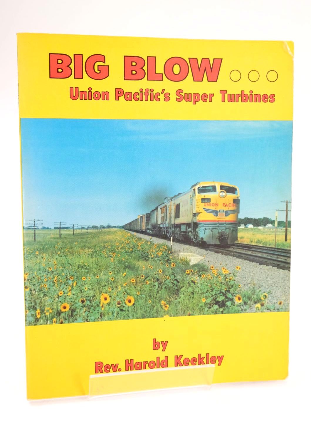 Photo of BIG BLOWS UNION PACIFIC'S SUPER TURBINES written by Keekley, Harold published by George R. Cockle And Associates (STOCK CODE: 1324747)  for sale by Stella & Rose's Books
