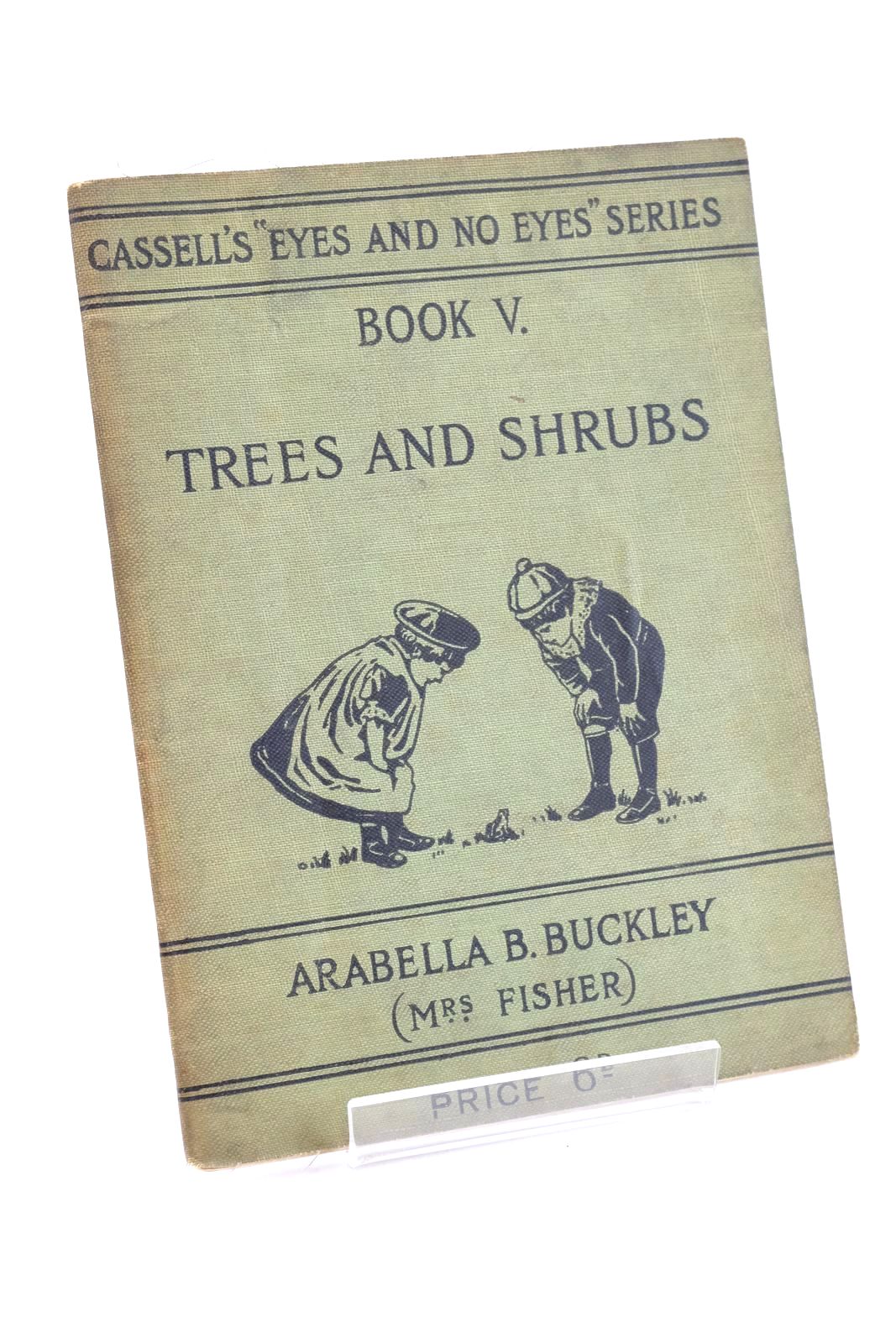 Photo of TREES AND SHRUBS written by Buckley, Arabella B. published by Cassell &amp; Co. Ltd. (STOCK CODE: 1324907)  for sale by Stella & Rose's Books
