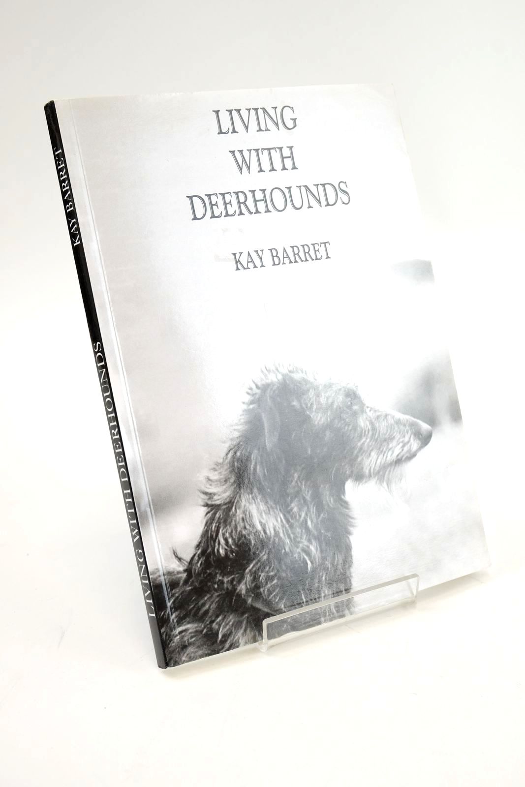 Photo of LIVING WITH DEERHOUNDS written by Barret, Kay published by Kay Barret (STOCK CODE: 1324935)  for sale by Stella & Rose's Books