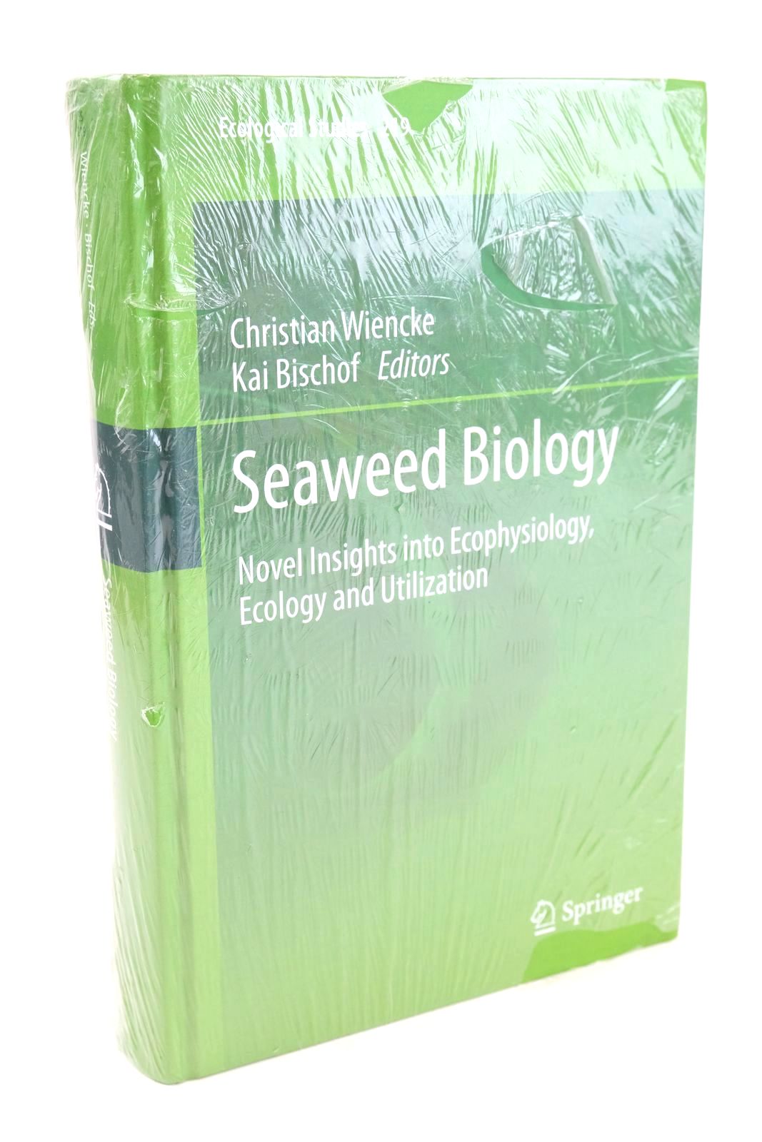 Photo of SEAWEED BIOLOGY NOVEL INSIGHTS INTO ECOPHYSIOLOGY, ECOLOGY AND UTILIZATION written by Wiencke, Christian Bischof, Kai published by Springer (STOCK CODE: 1324959)  for sale by Stella & Rose's Books