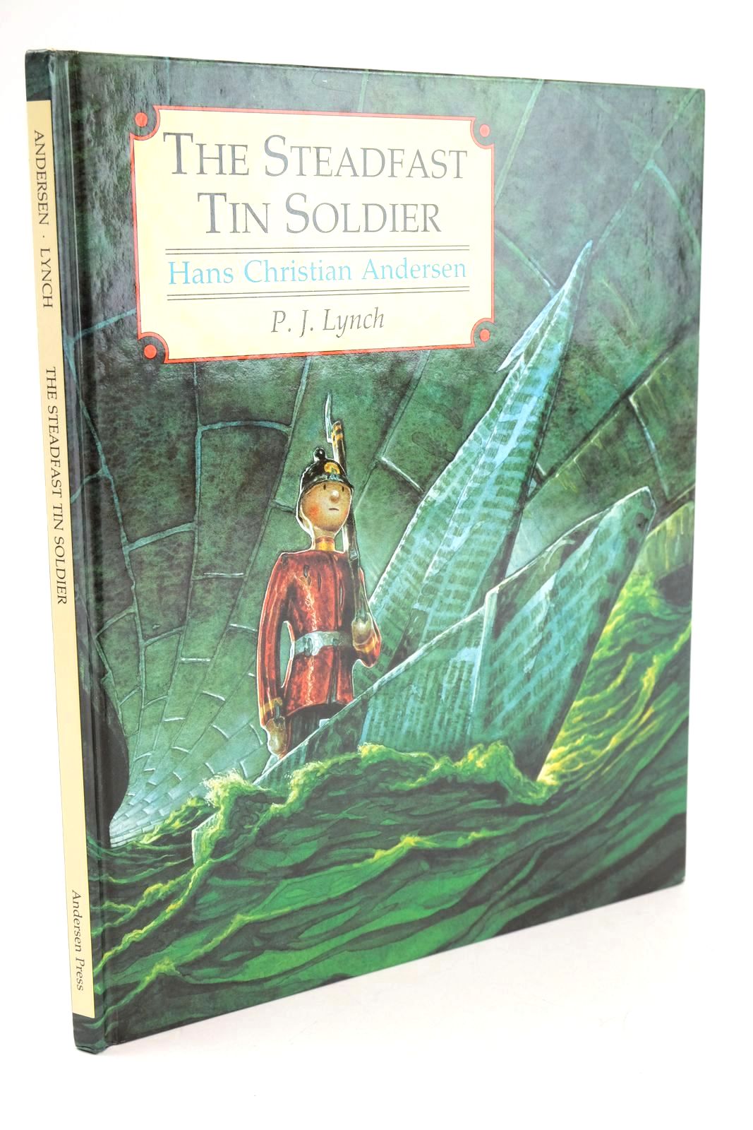 Photo of THE STEADFAST TIN SOLDIER written by Andersen, Hans Christian illustrated by Lynch, P.J. published by Andersen Press (STOCK CODE: 1325062)  for sale by Stella & Rose's Books